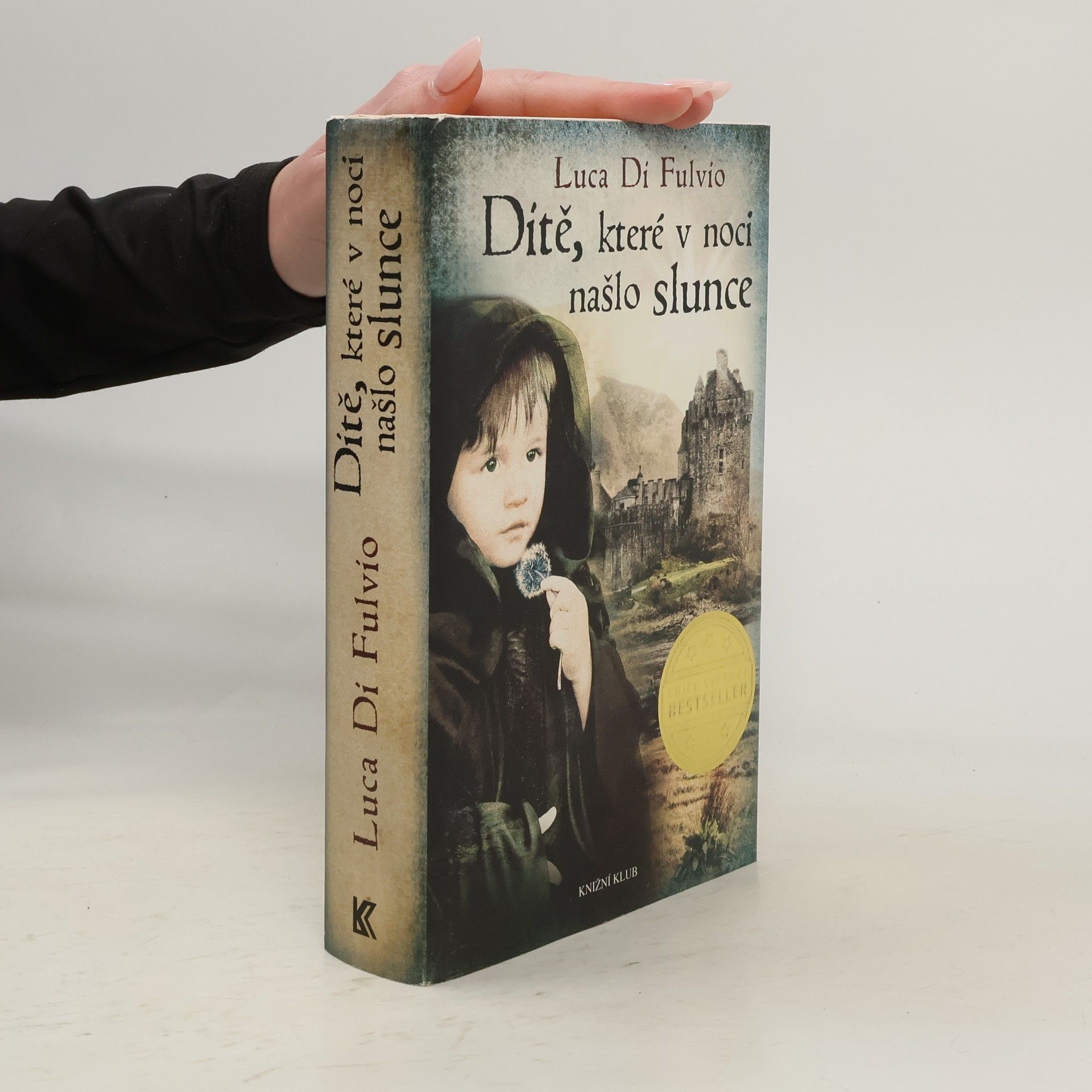 Luca Di Fulvio Dítě, které v noci našlo slunce