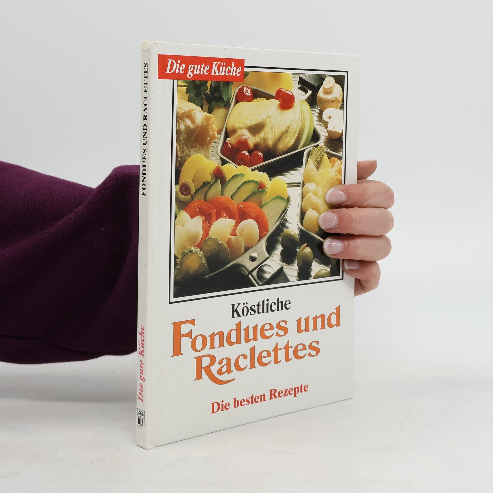 Kolektív autorov Köstliche Fondue und Raclette