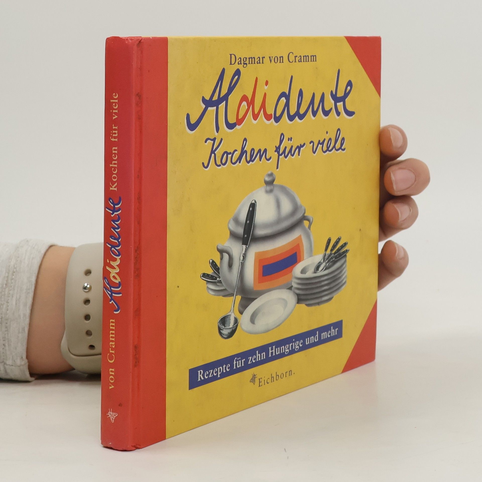 Dagmar von Cramm Aldidente - Kochen für viele