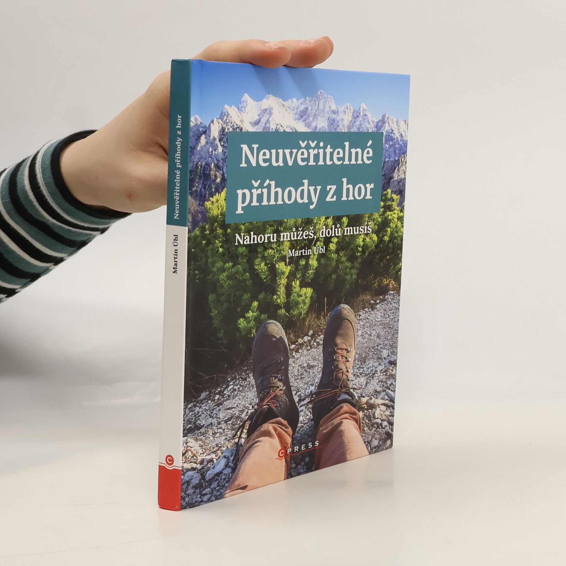 Martin Úbl Neuvěřitelné příhody z hor. Nahoru můžeš, dolů musíš