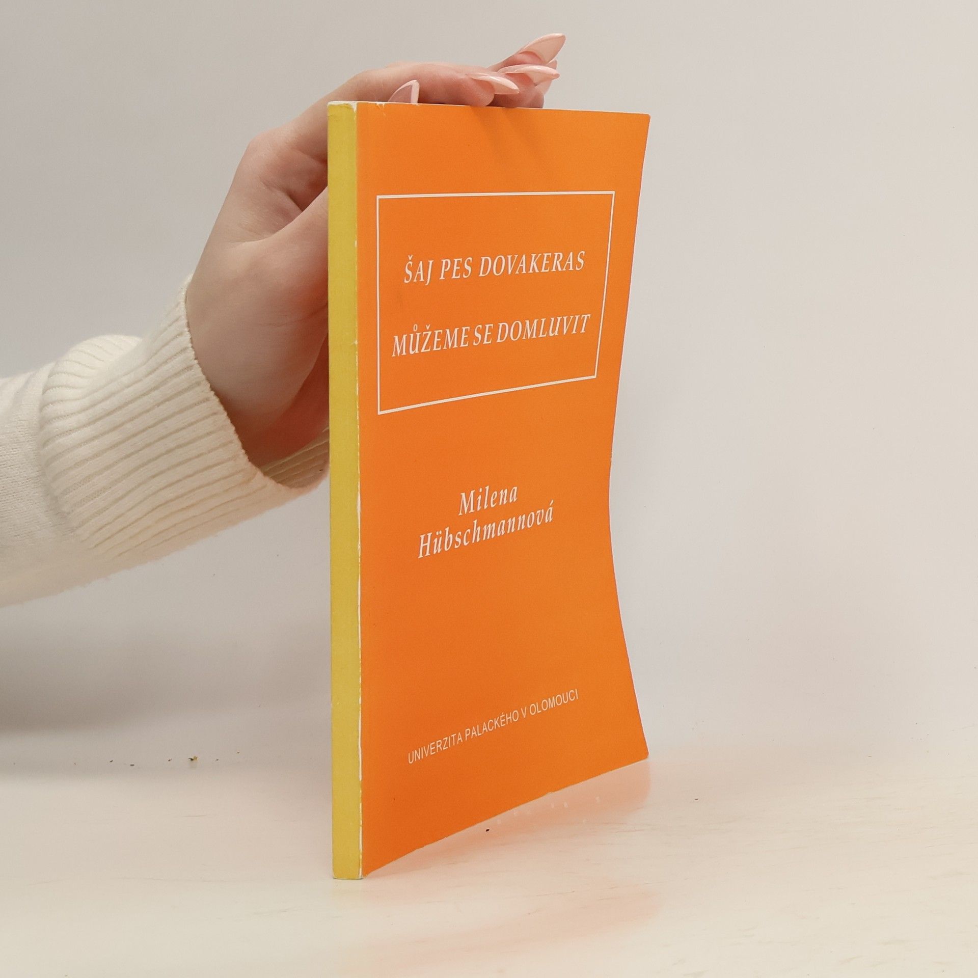 Milena Hübschmannová Můžeme se domluvit = Šaj pes dovakeras