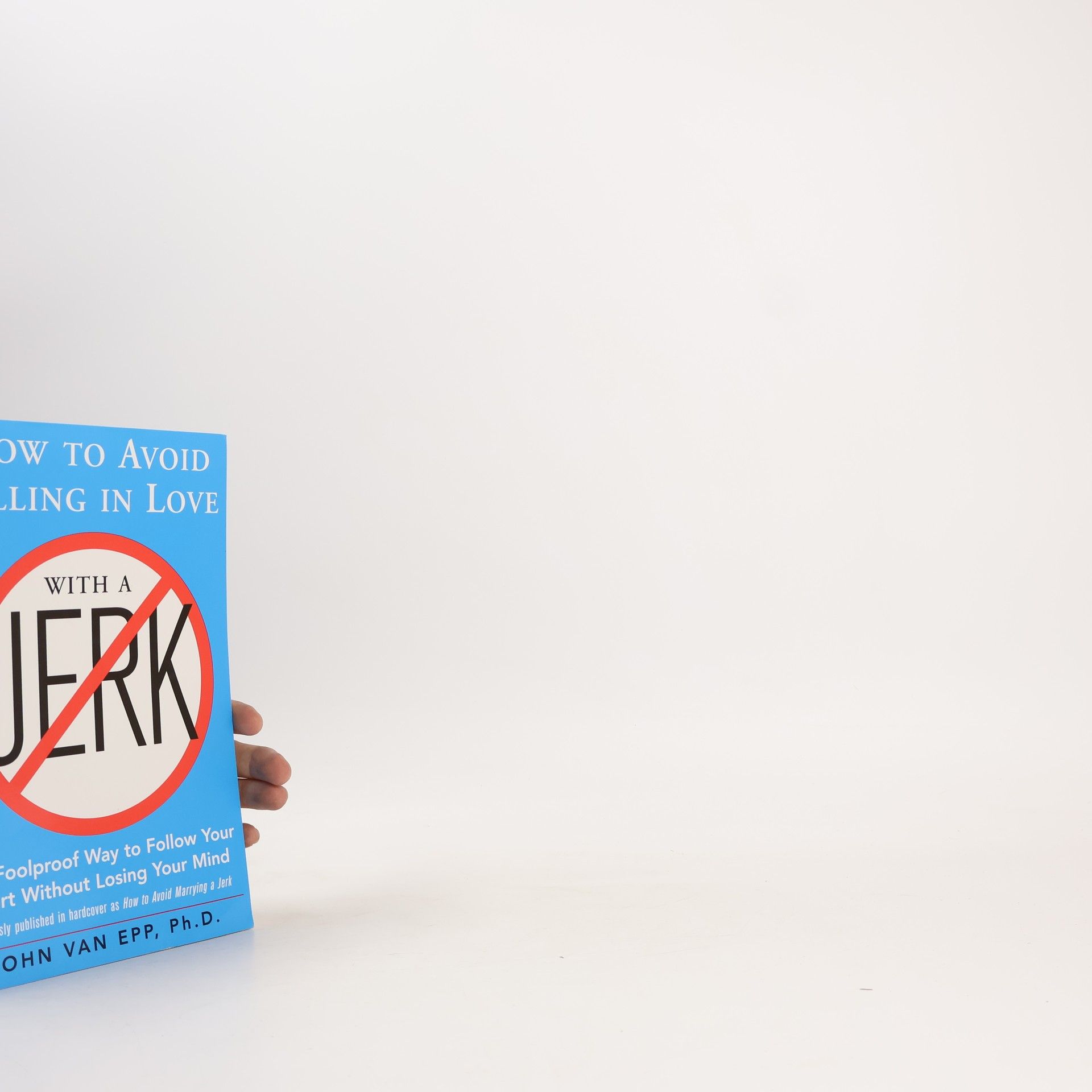 John Van Epp How to Avoid Falling in Love with a Jerk