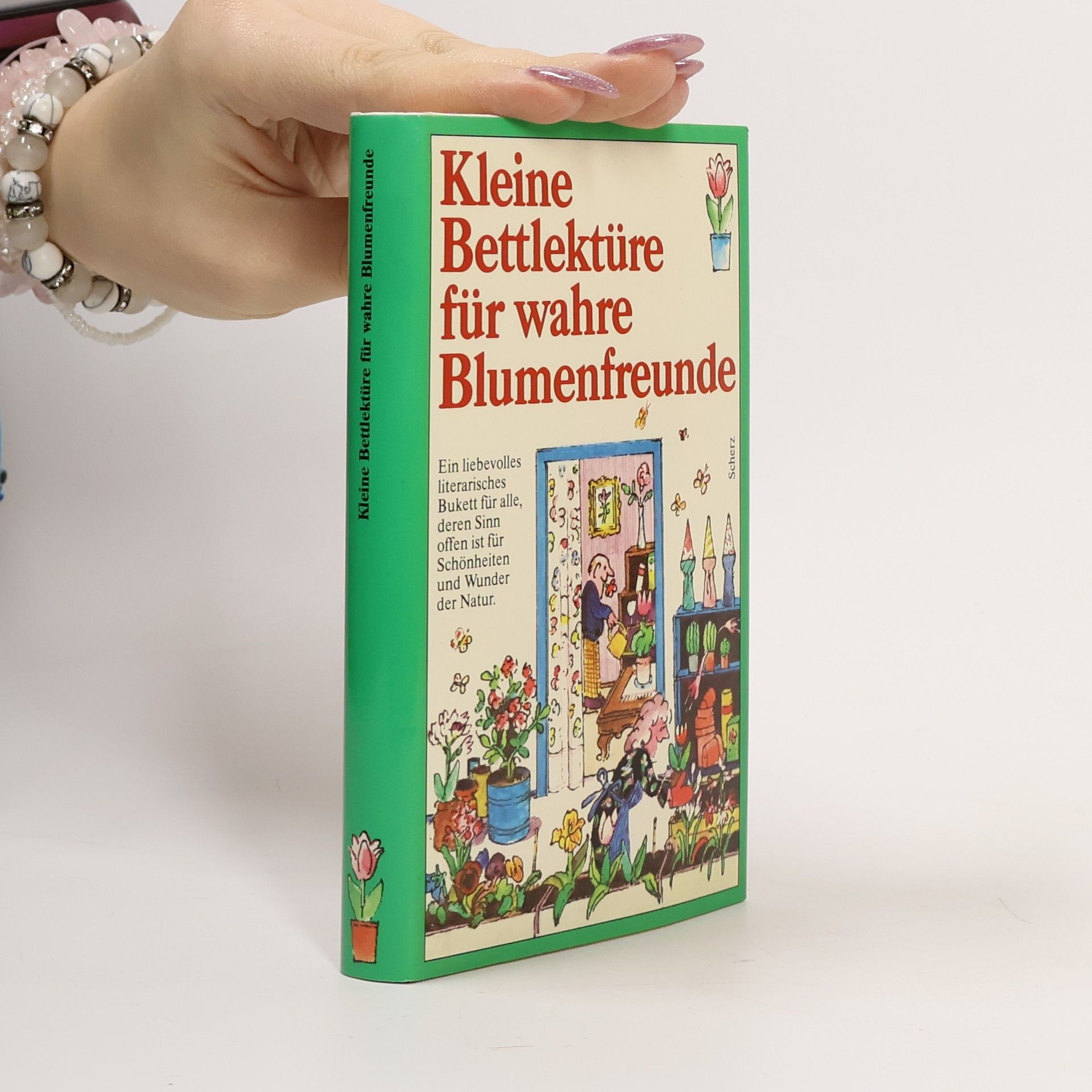 Katharina Steiner Kleine Bettlektüre für wahre Blumenfreunde