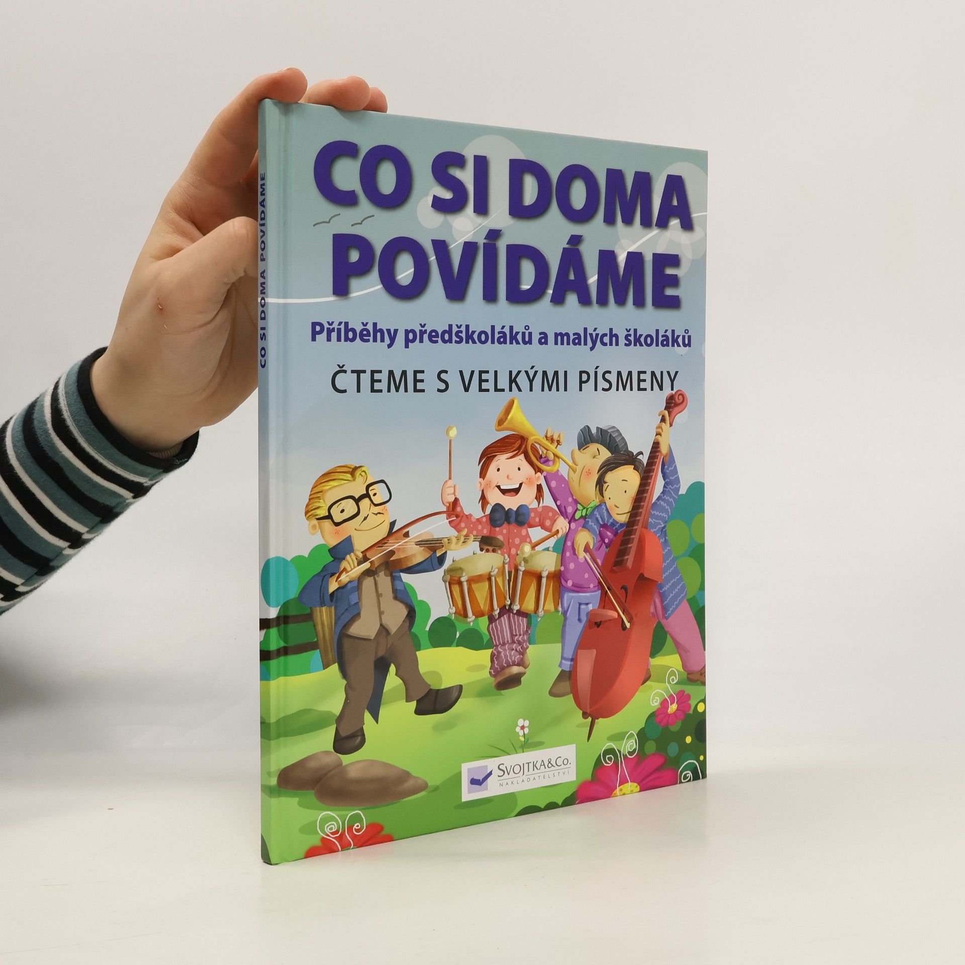 Co si doma povídáme: Příběhy předškoláků a malých školáků : čteme s velkými písmeny