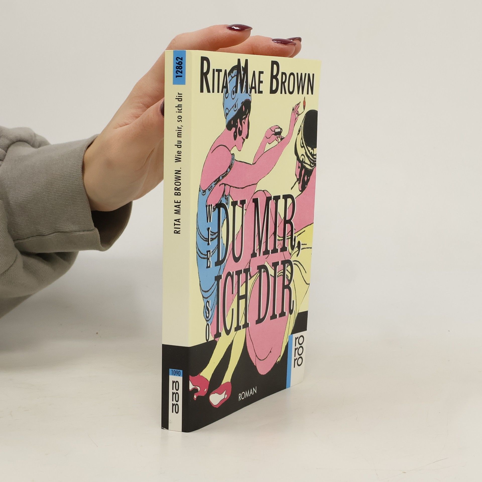 Rita Mae Brown Wie du mir, so ich dir