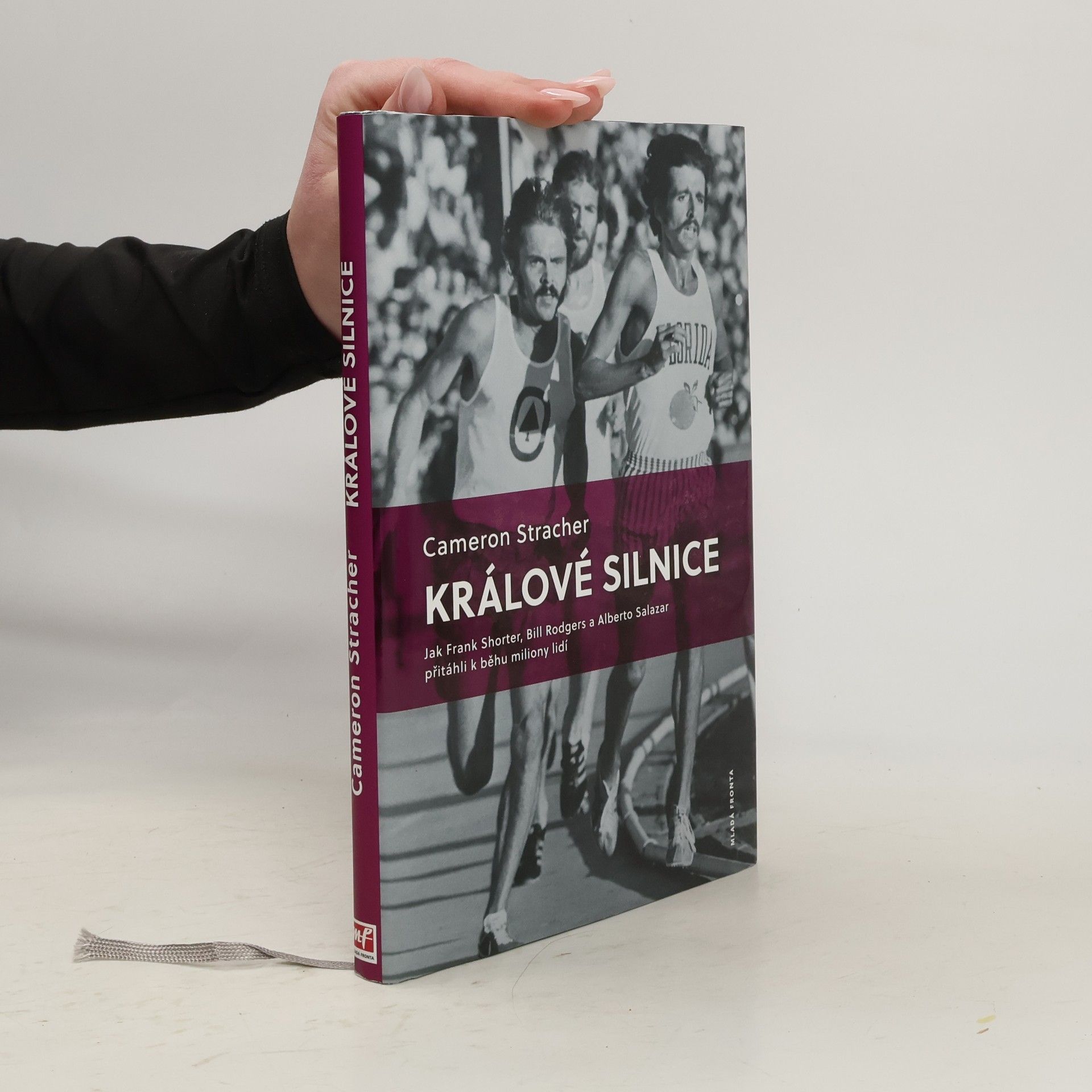 Cameron Stracher Králové silnice. Jak Frank Shorter, Bill Rodgers a Alberto Salazar přitáhli k běhu miliony lidí