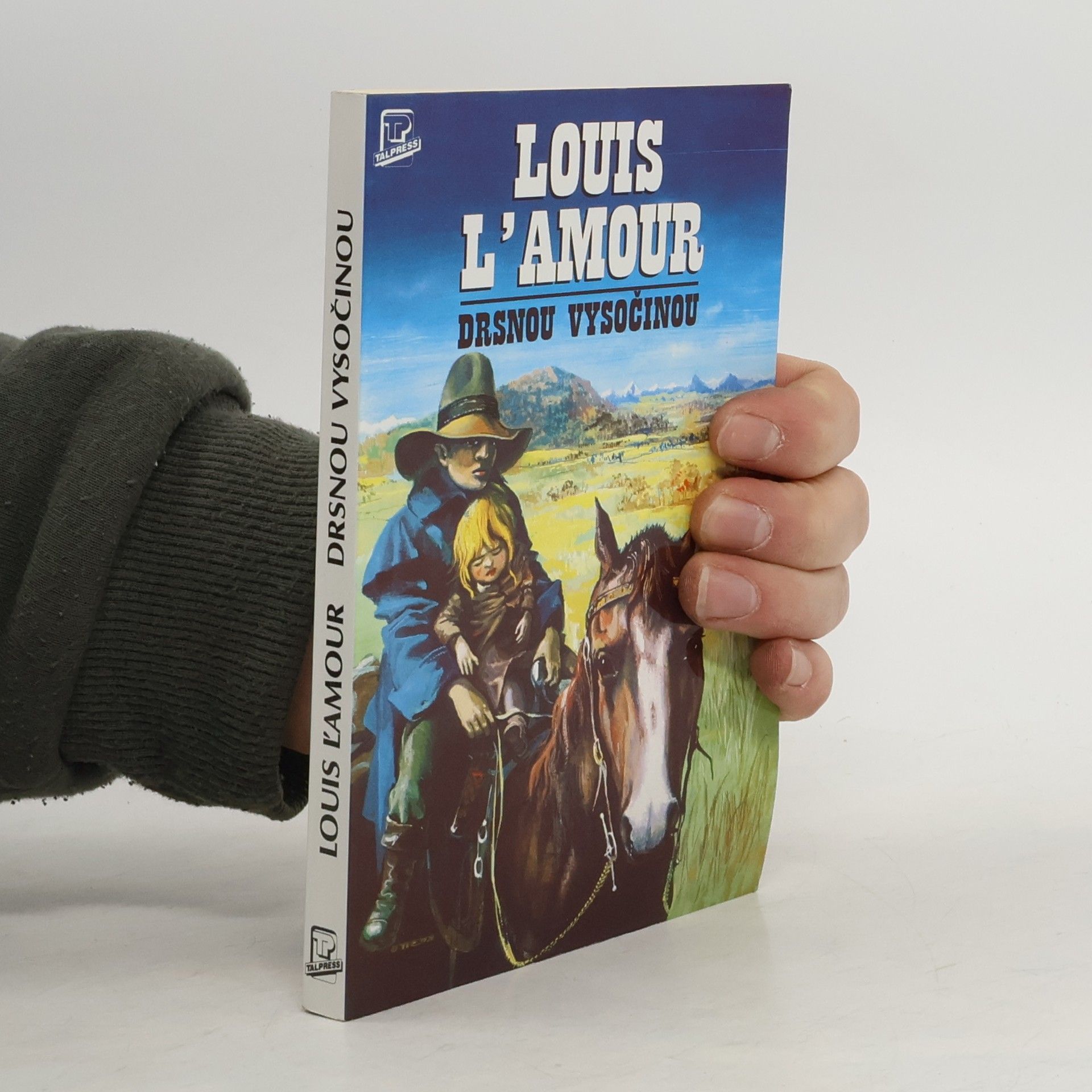 Louis L'Amour Drsnou vysočinou