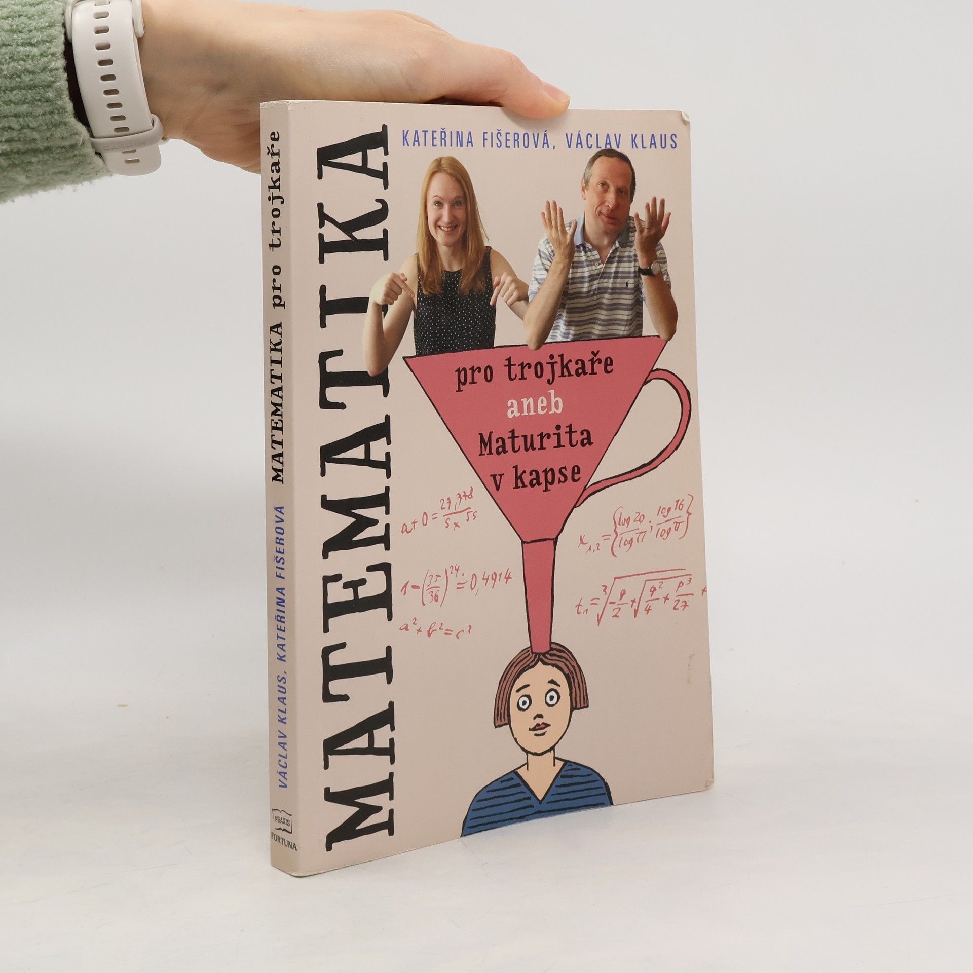 Václav Klaus Matematika pro trojkaře, aneb, Maturita v kapse