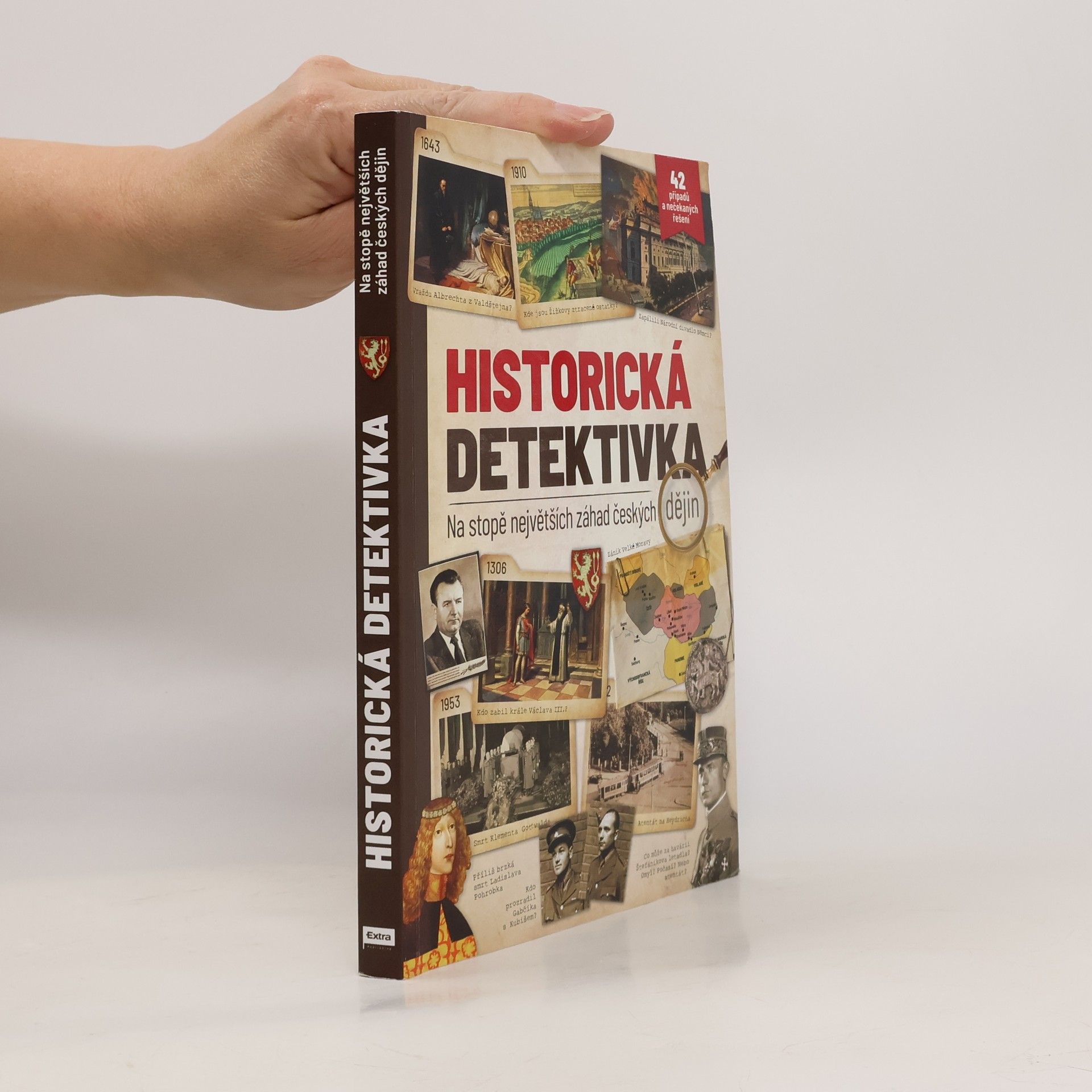 Kolektiv autorů Historická detektivka: Na stopě největších záhad českých dějin