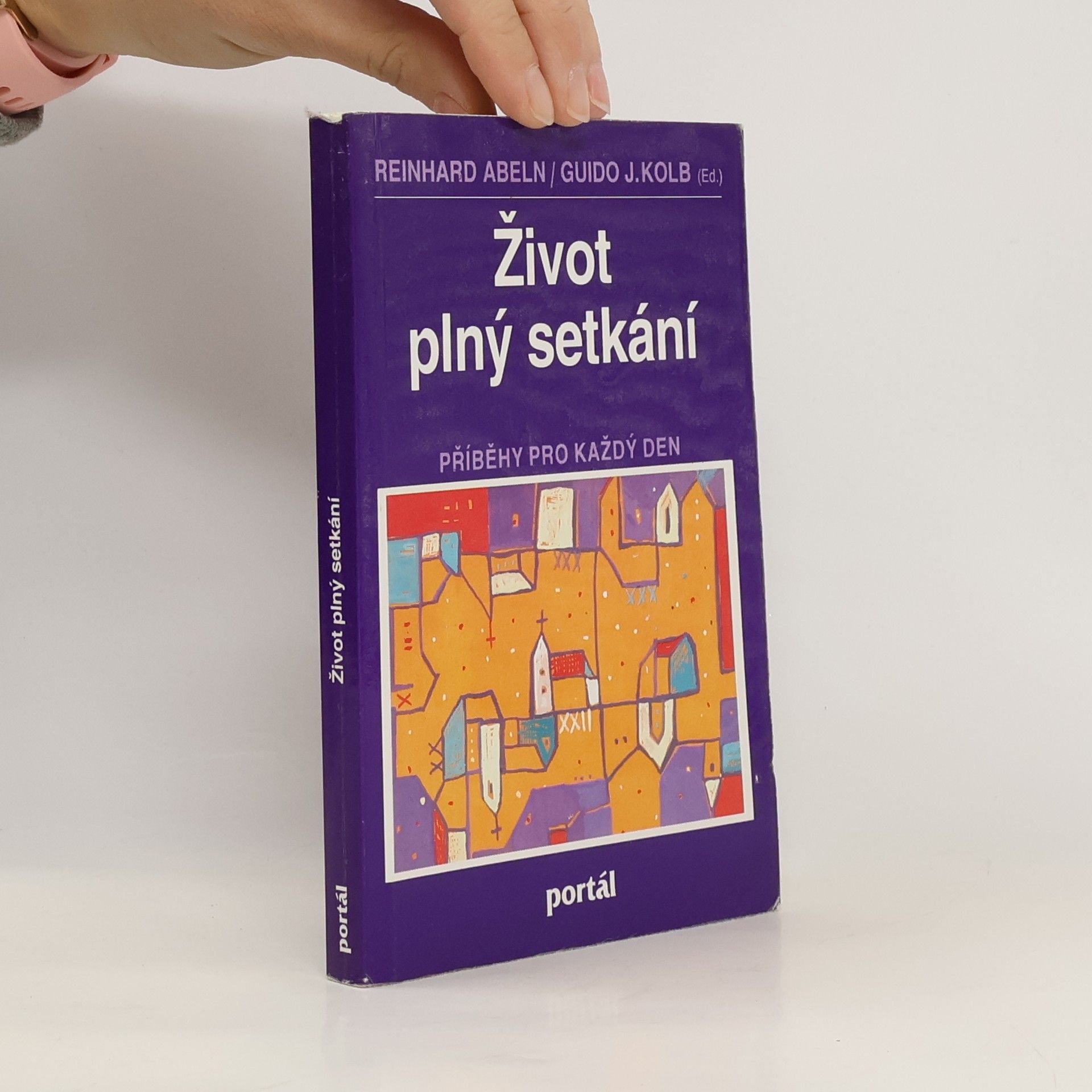 Reinhard Abeln Život plný setkání: příběhy pro každý den