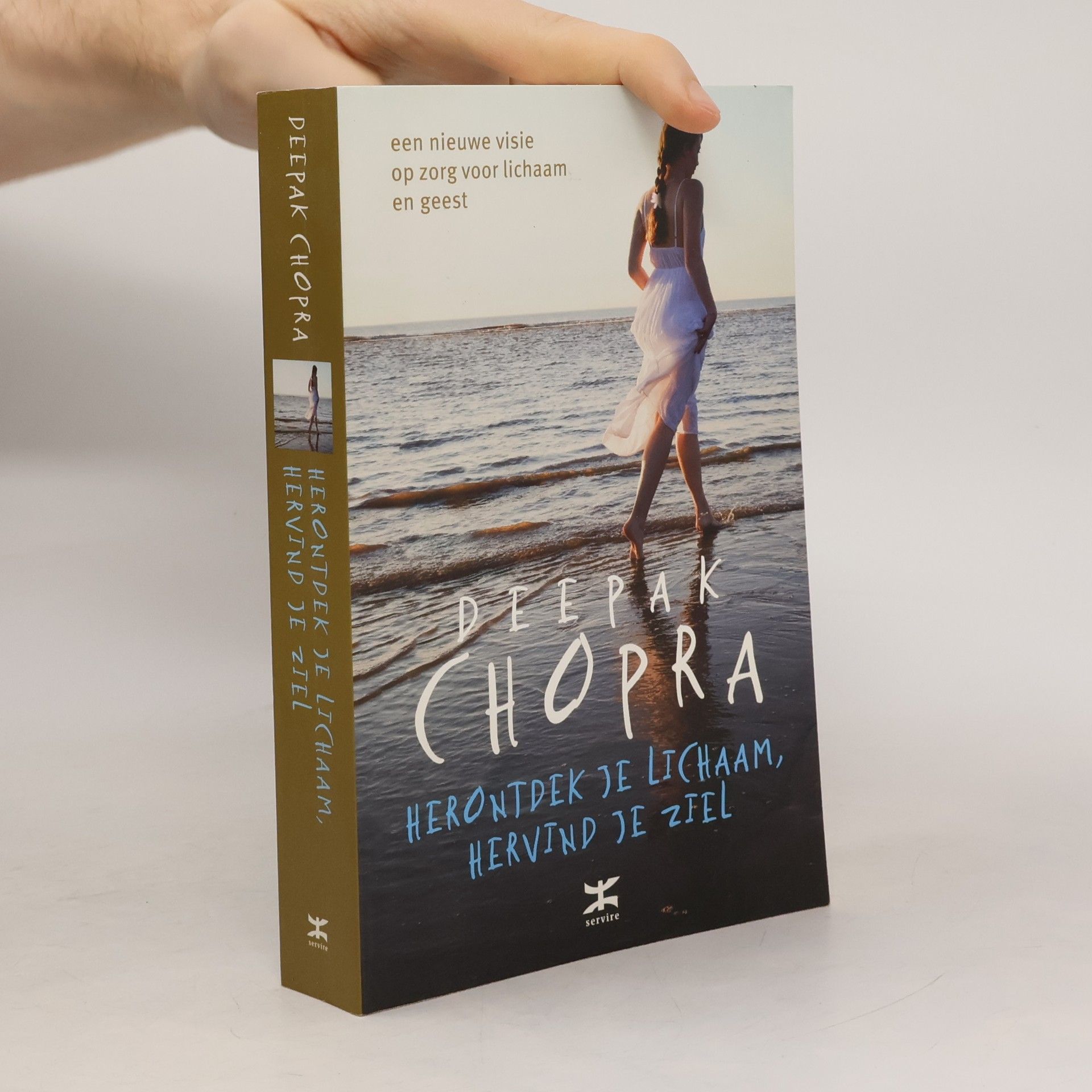 Deepak Chopra Herontdek je lichaam, hervind je ziel