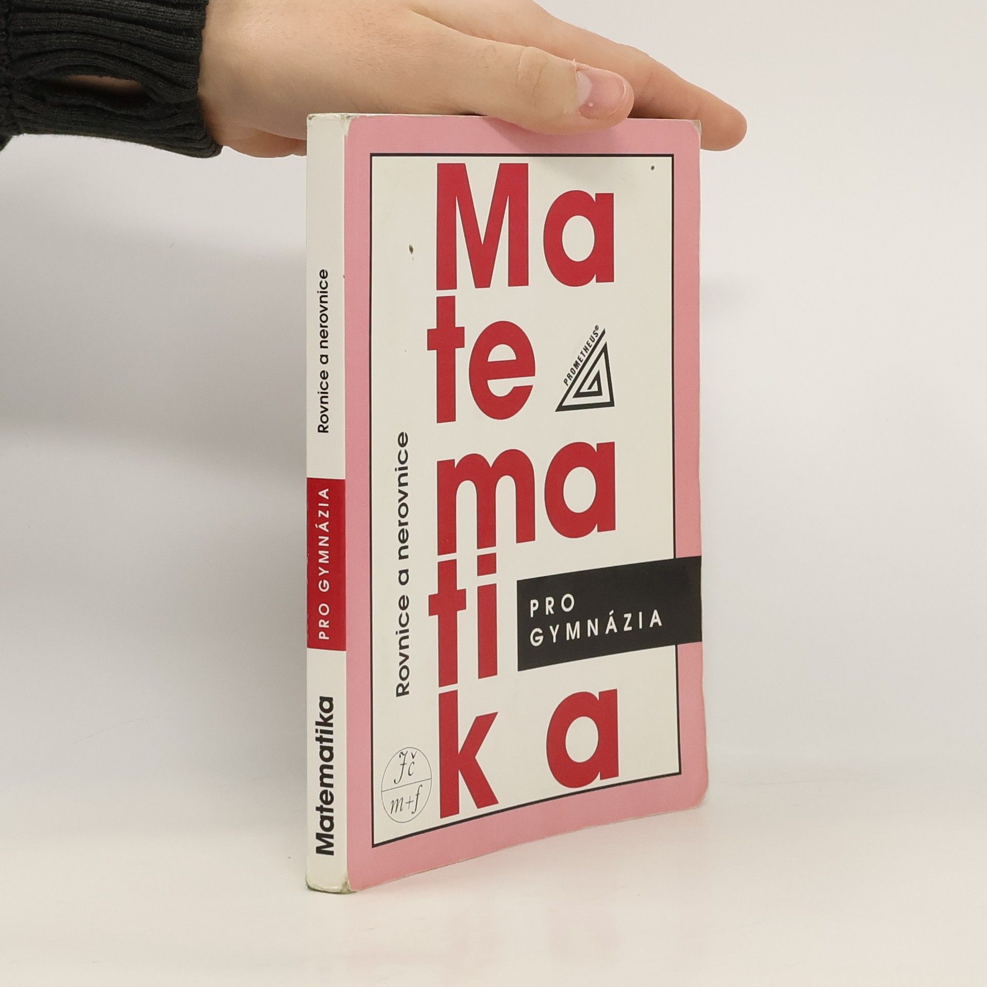 Jura Charvát Matematika pro gymnázia. Rovnice a nerovnice