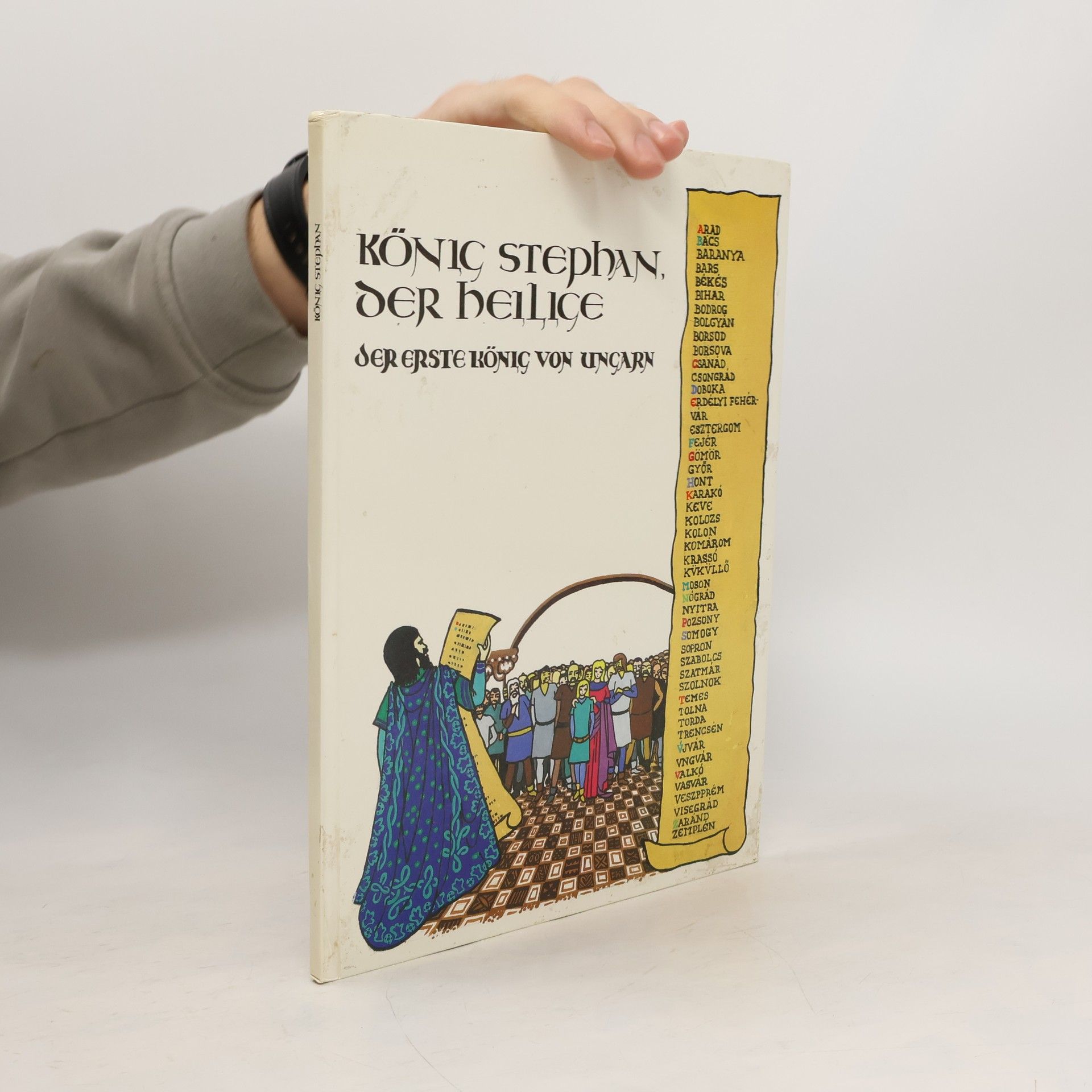 Mária Szlatky König Stephan, der Heilige: Der erste König von Ungarn