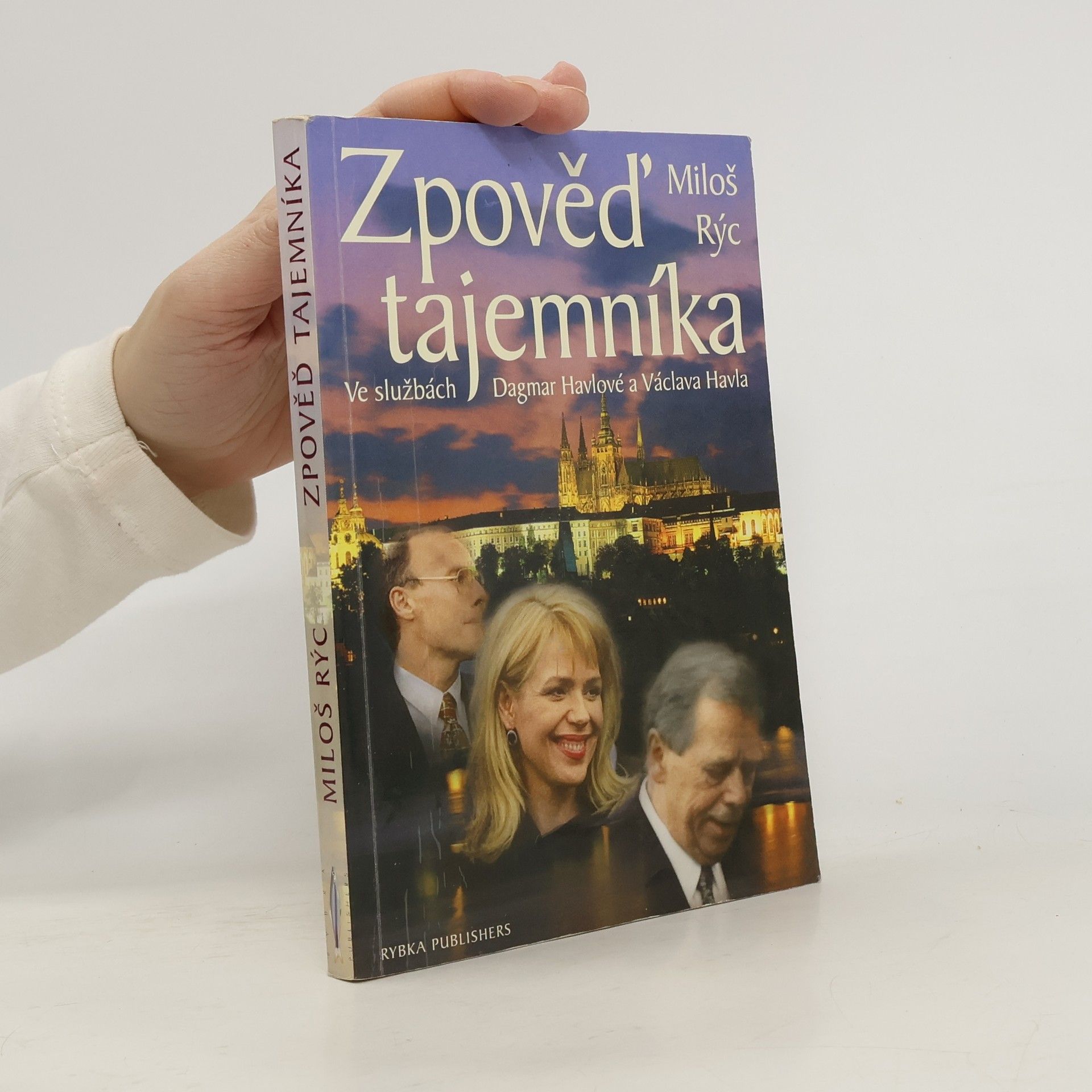 Zpověď tajemníka. Ve službách Dagmar Havlové a Václava Havla