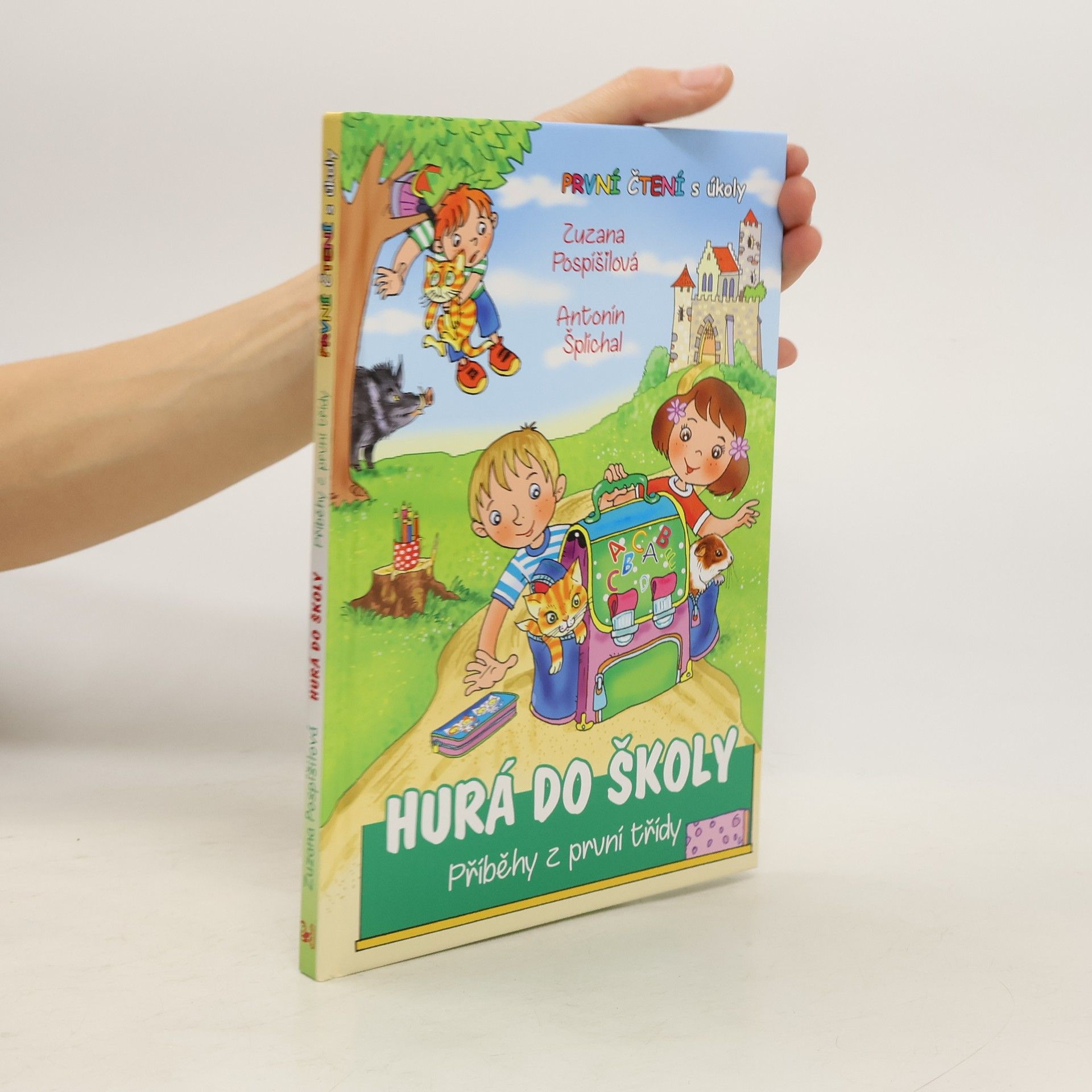 Zuzana Pospíšilová Hurá do školy. Příběhy z první třídy