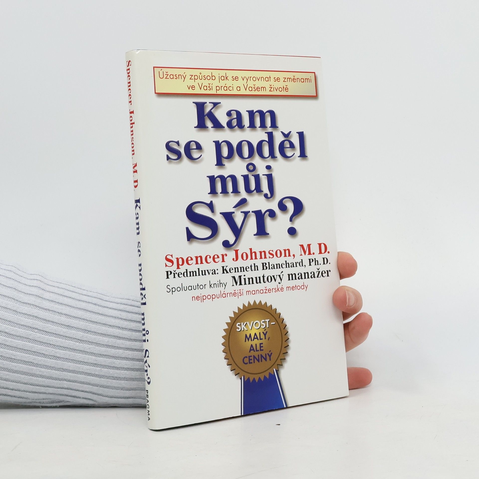 Spencer Johnson Kam se poděl můj sýr?