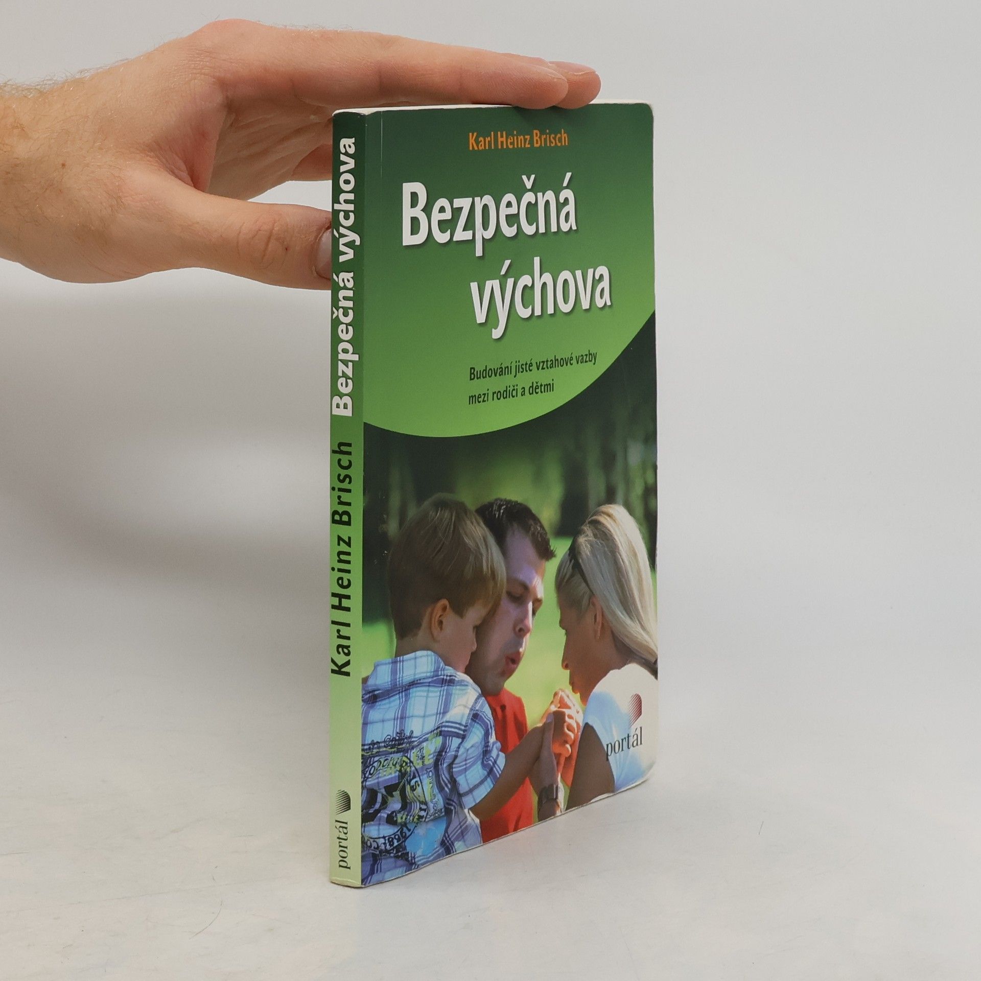 Bezpečná výchova. Budování jisté vztahové vazby mezi rodiči a dětmi