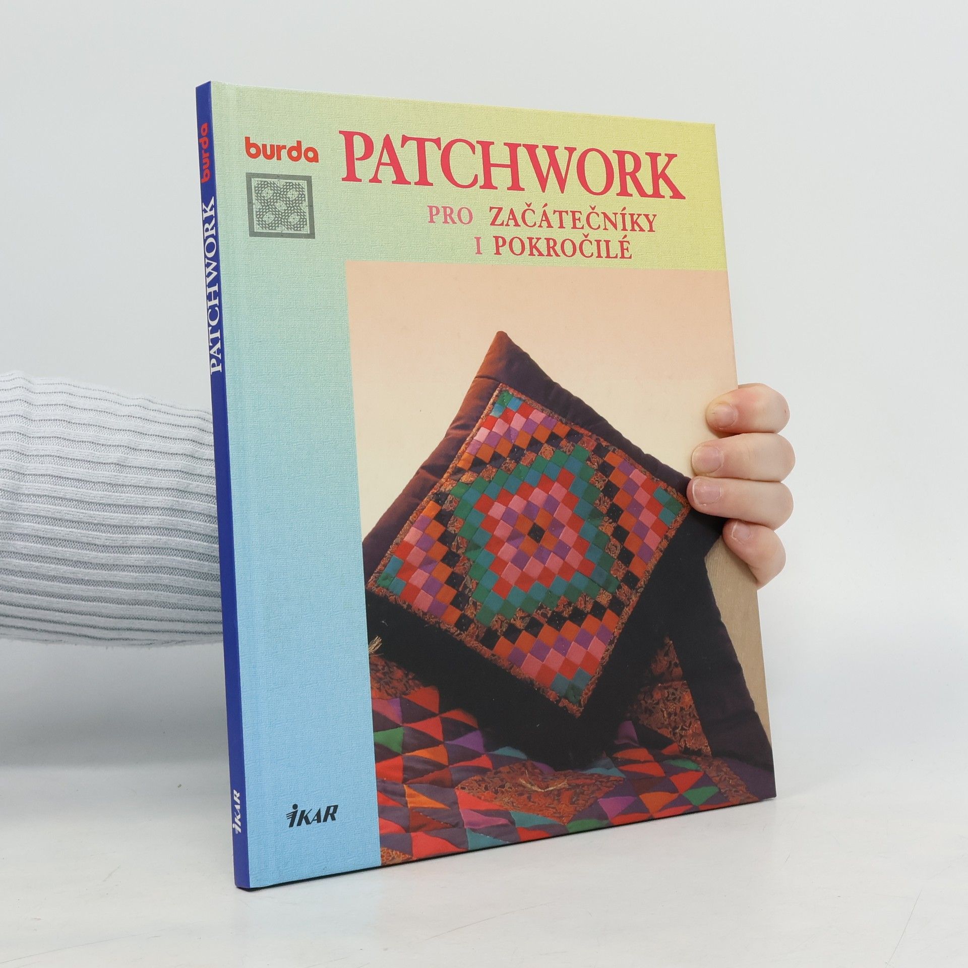 Collectif d'auteurs Patchwork pro začátečníky i pokročilé