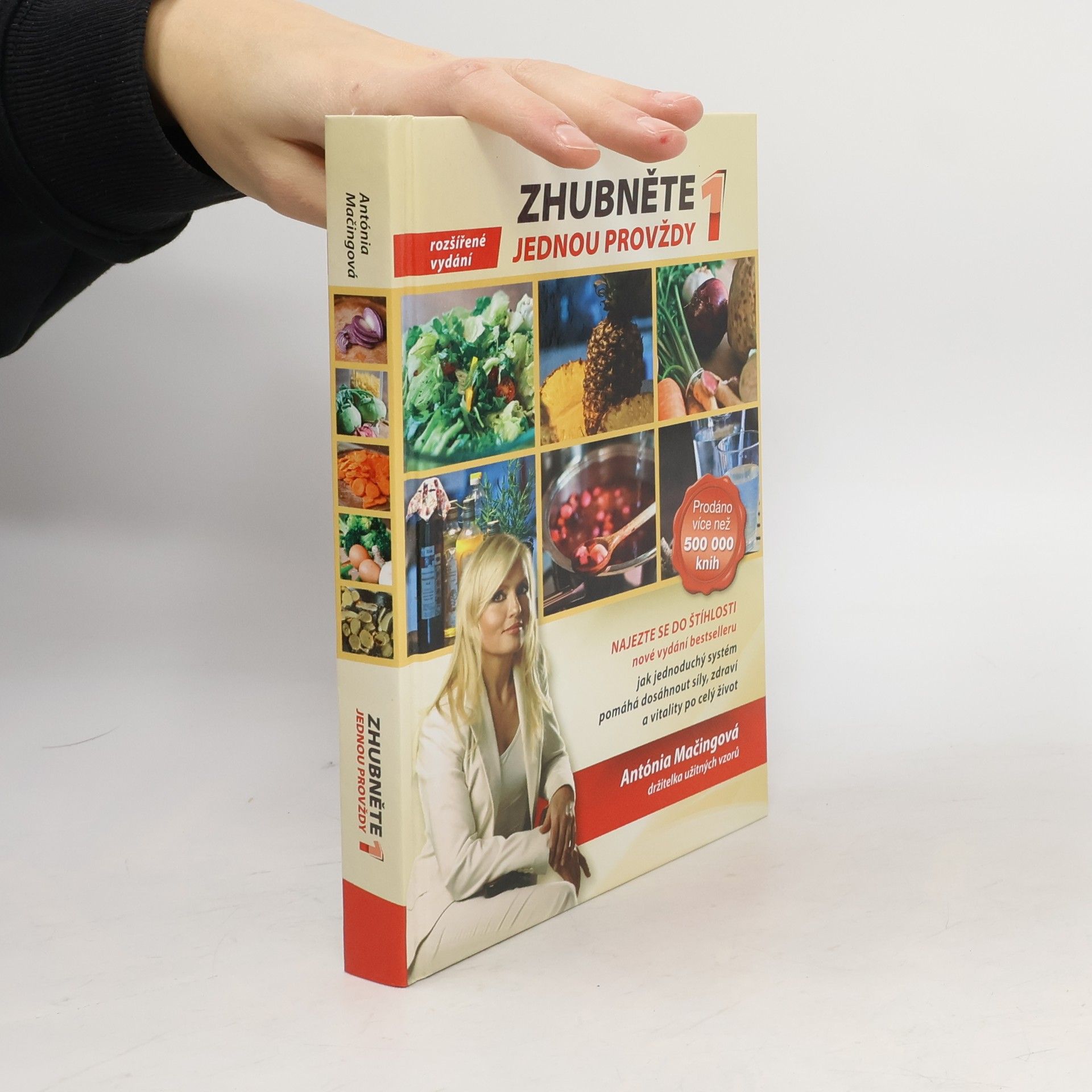 Antónia Mačingová Zhubněte jednou provždy 1. Najezte se do štíhlosti.