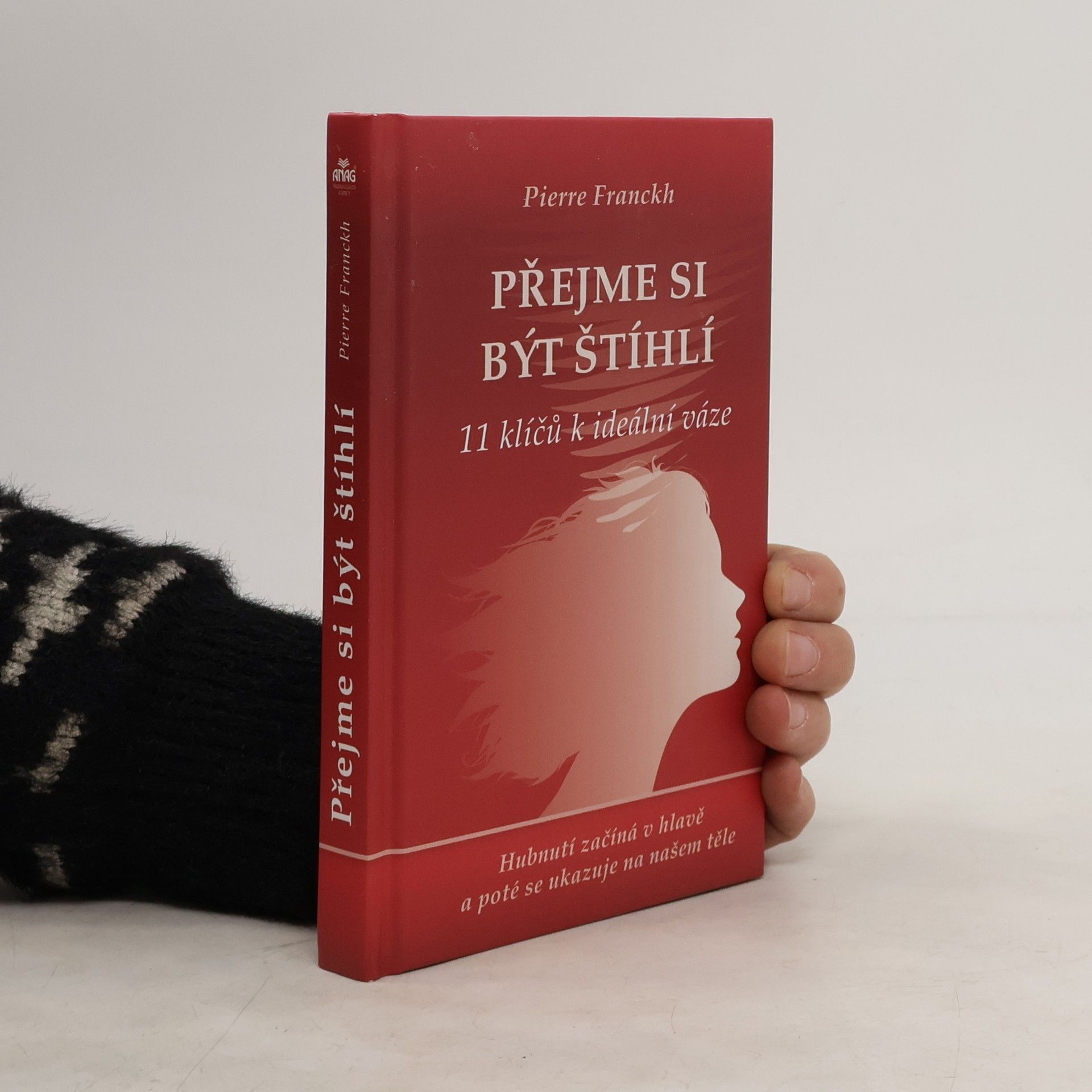 Pierre Franckh Přejme si být štíhlí : 11 klíčů k ideální váze