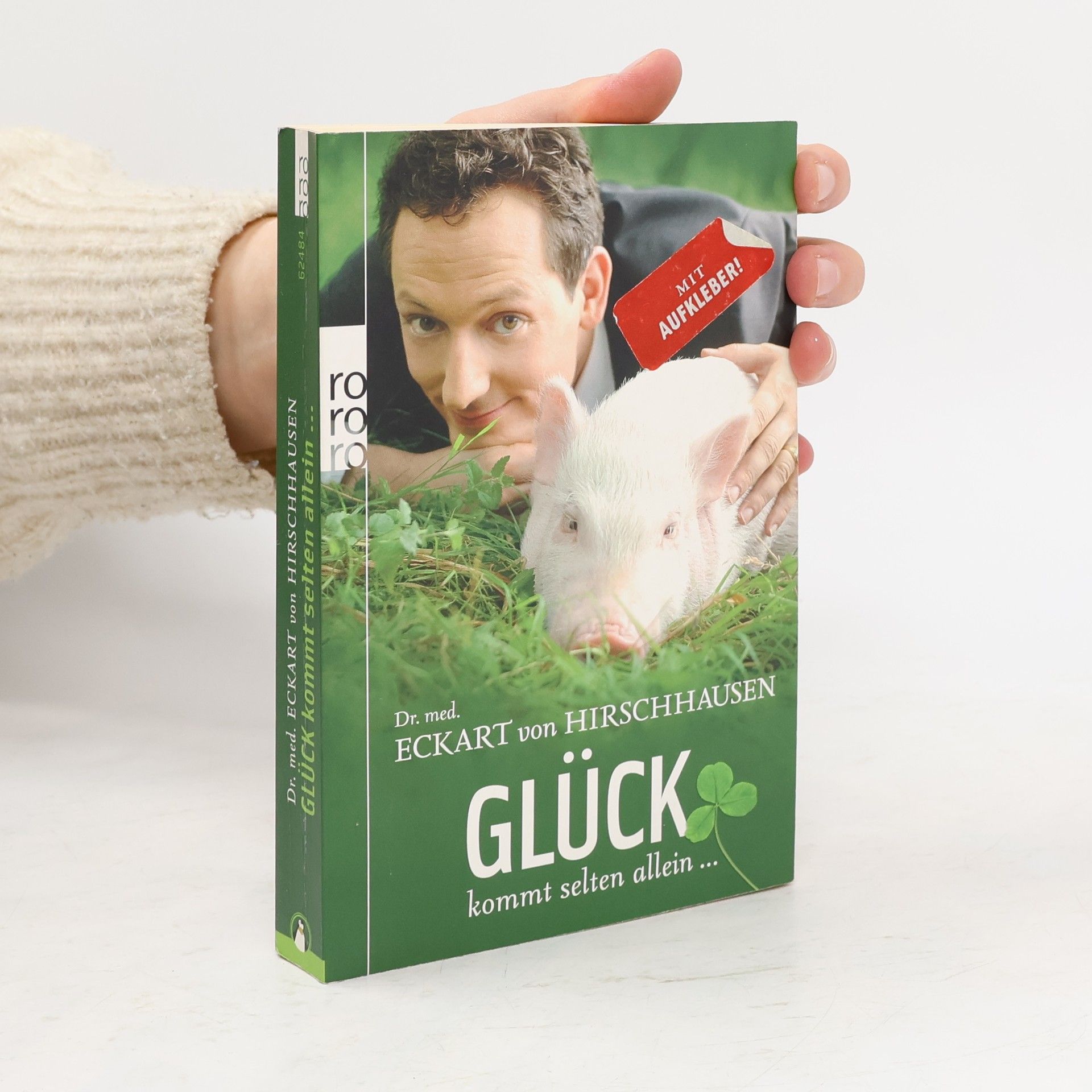 Eckart von Hirschhausen Glück kommt selten allein ...