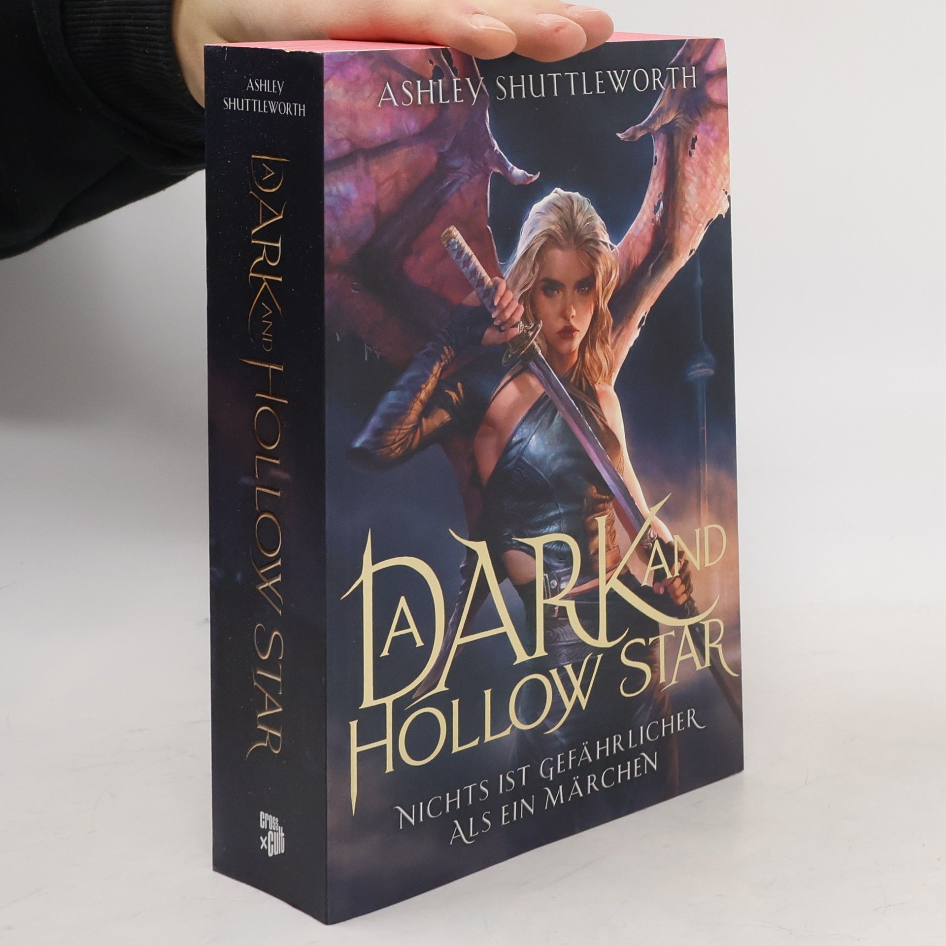 Ashley Shuttleworth A Dark and Hollow Star - Nichts ist gefährlicher als ein Märchen