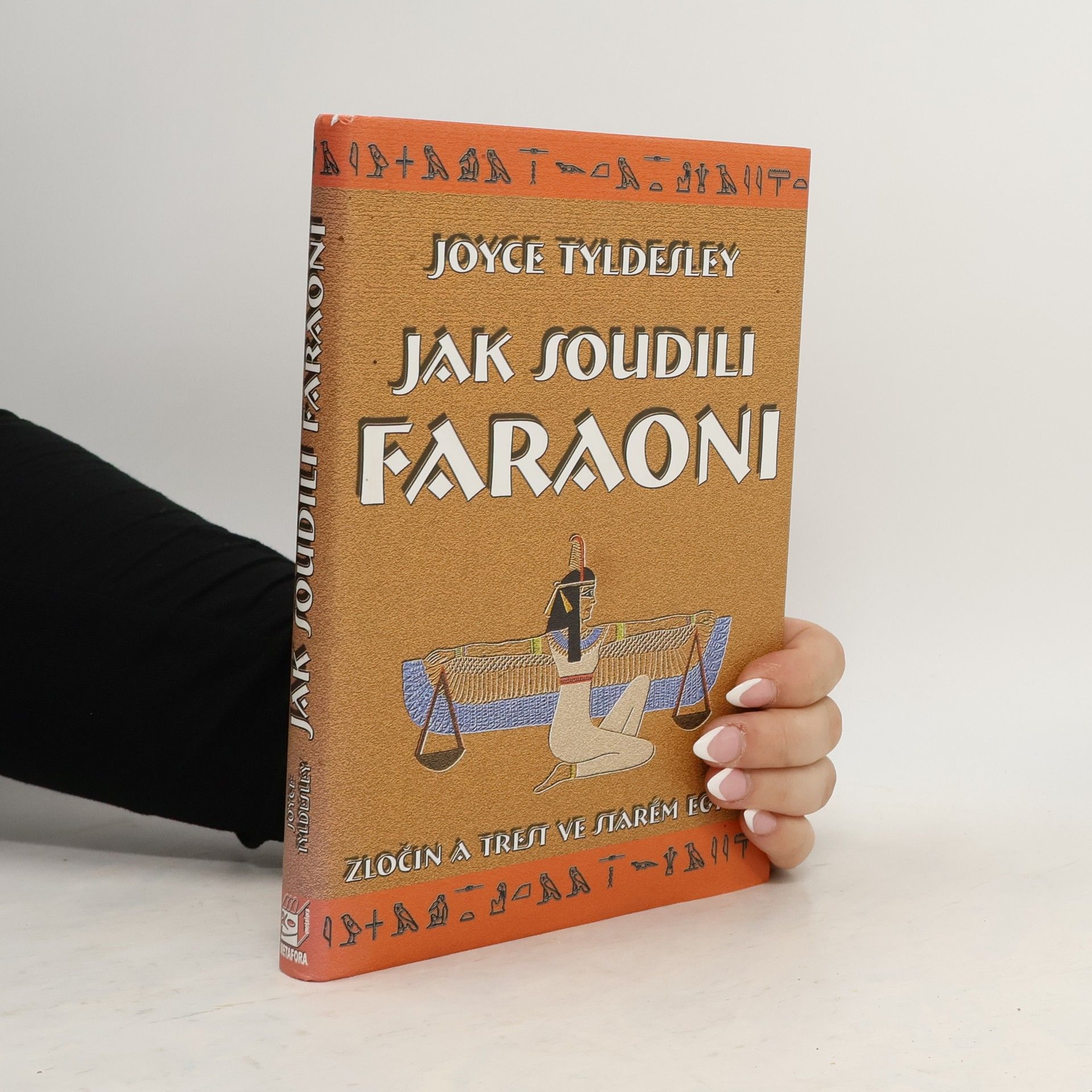 Jak soudili faraoni. Zločin a trest ve starém Egyptě