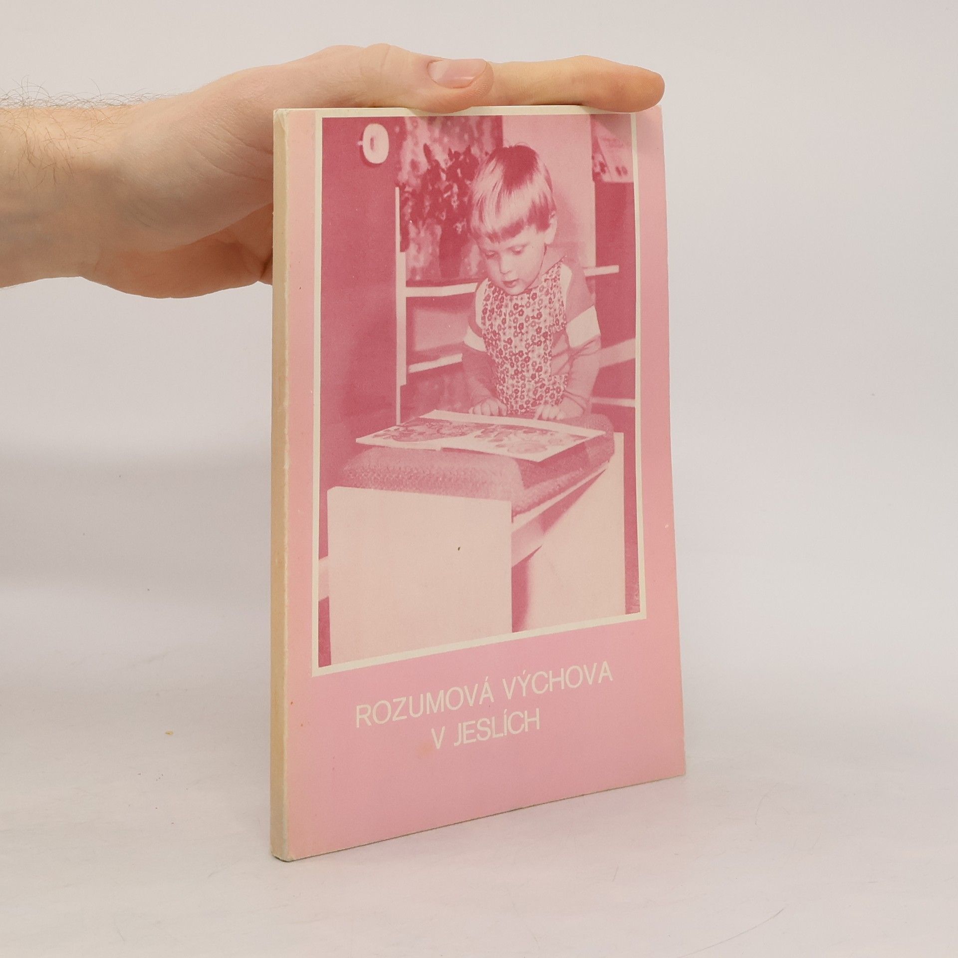 Jiřina Hájková Rozumová výchova v jeslích