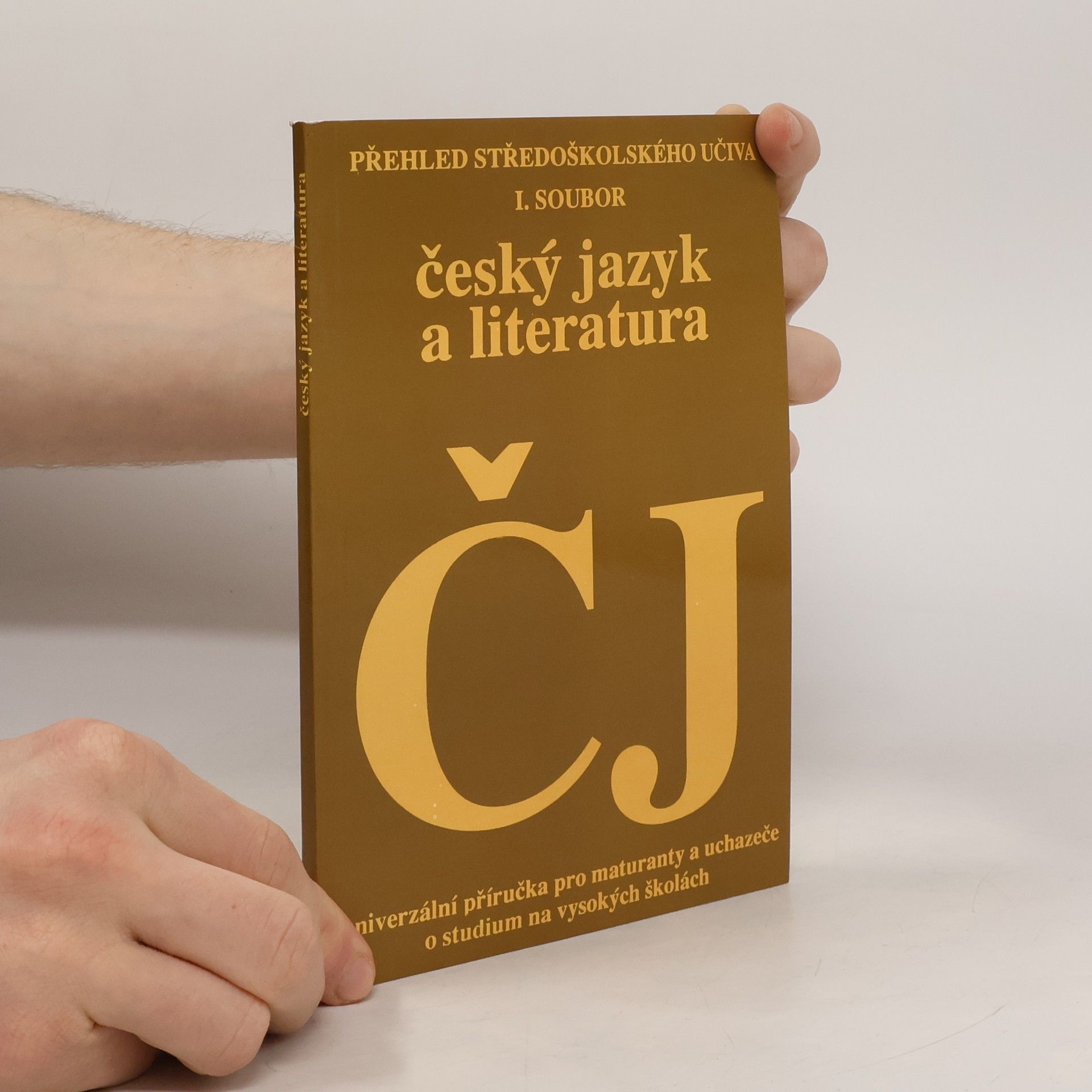 Český jazyk a literatura. Univerzální příručka pro maturanty a uchazeče o studium na vysokých školách. 1. díl
