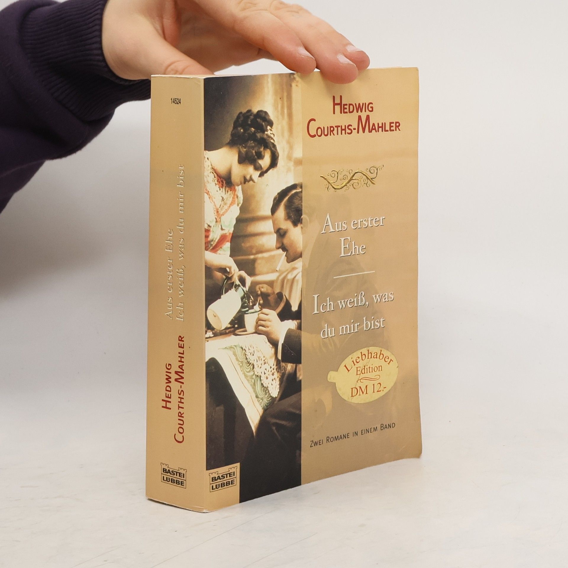Hedwig Courths-Mahler Aus erster Ehe; Ich weiß, was du mir bist