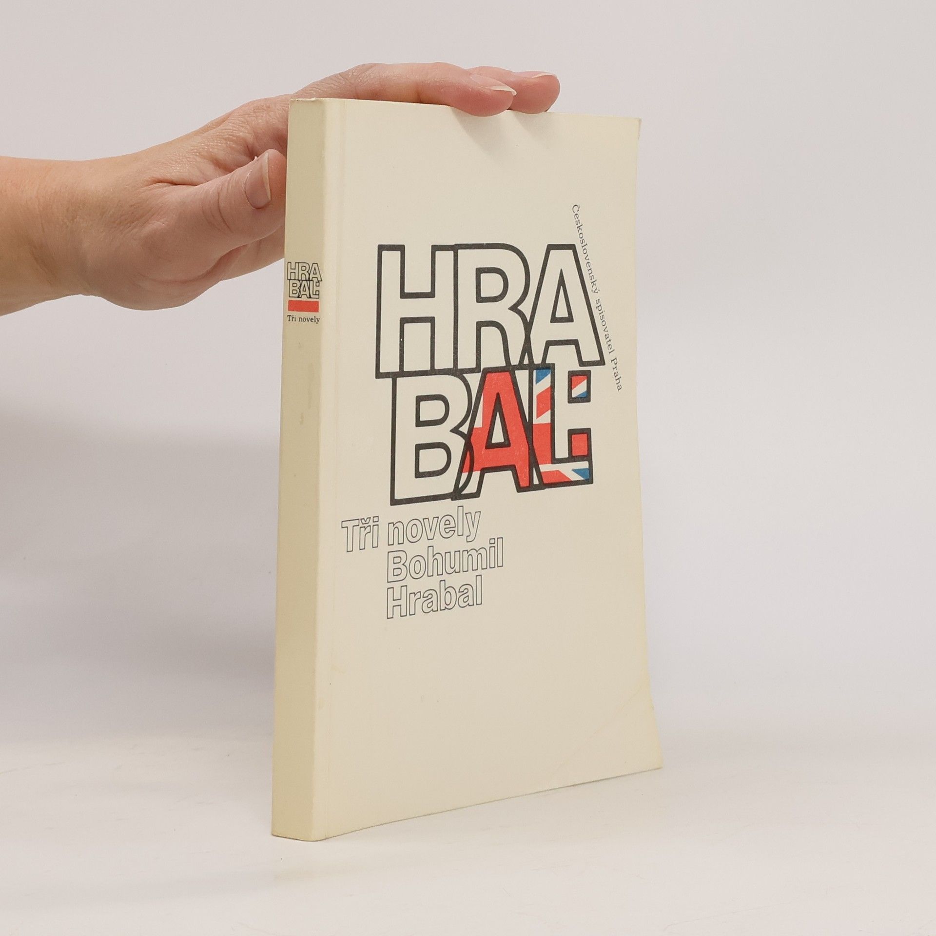 Bohumil Hrabal Bohumil Hrabal. Tři novely