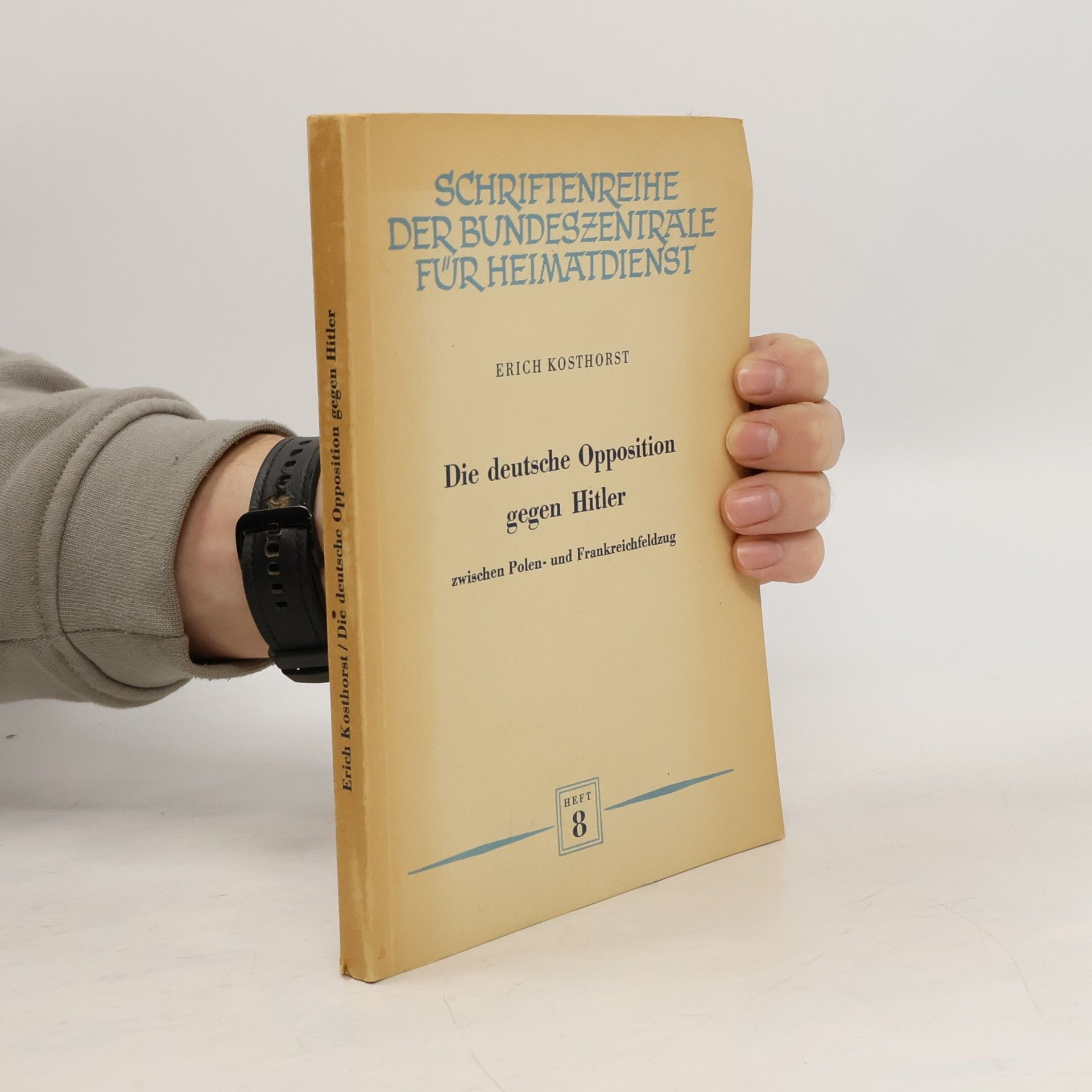 Die deutsche Opposition gegen Hitler