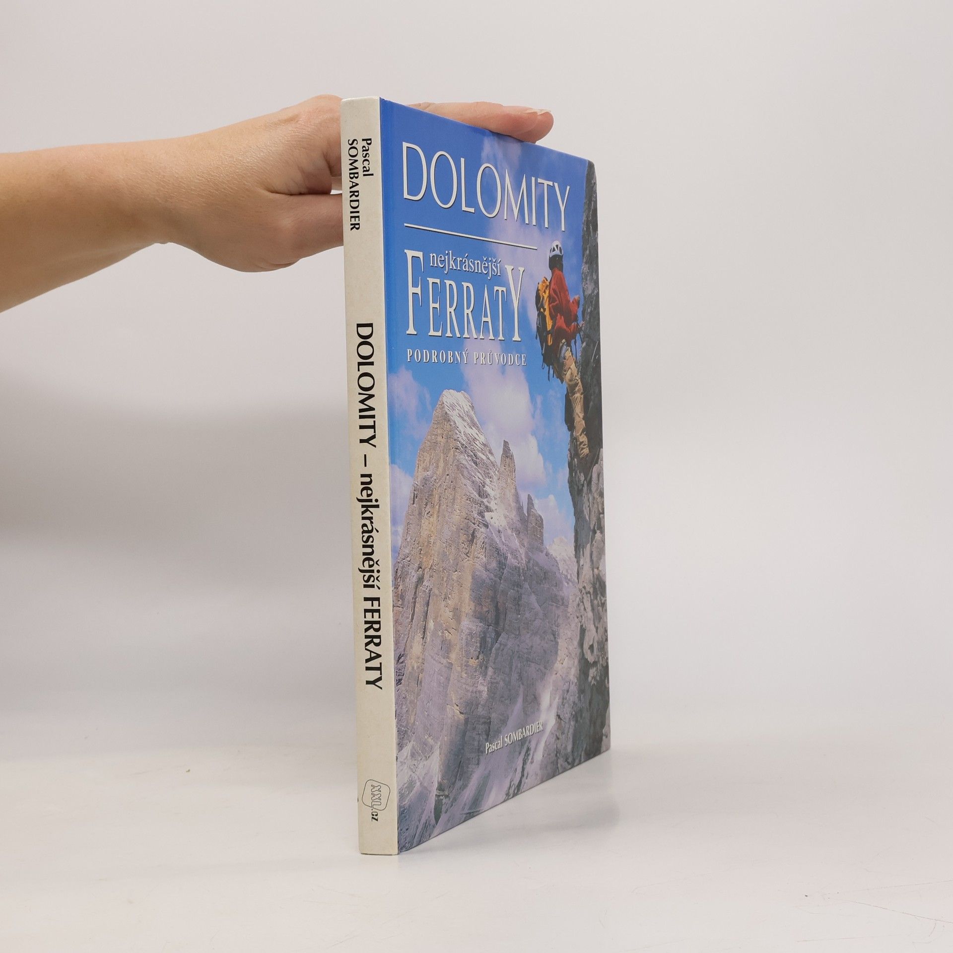 Pascal Sombardier Dolomity, nejkrásnější Ferraty