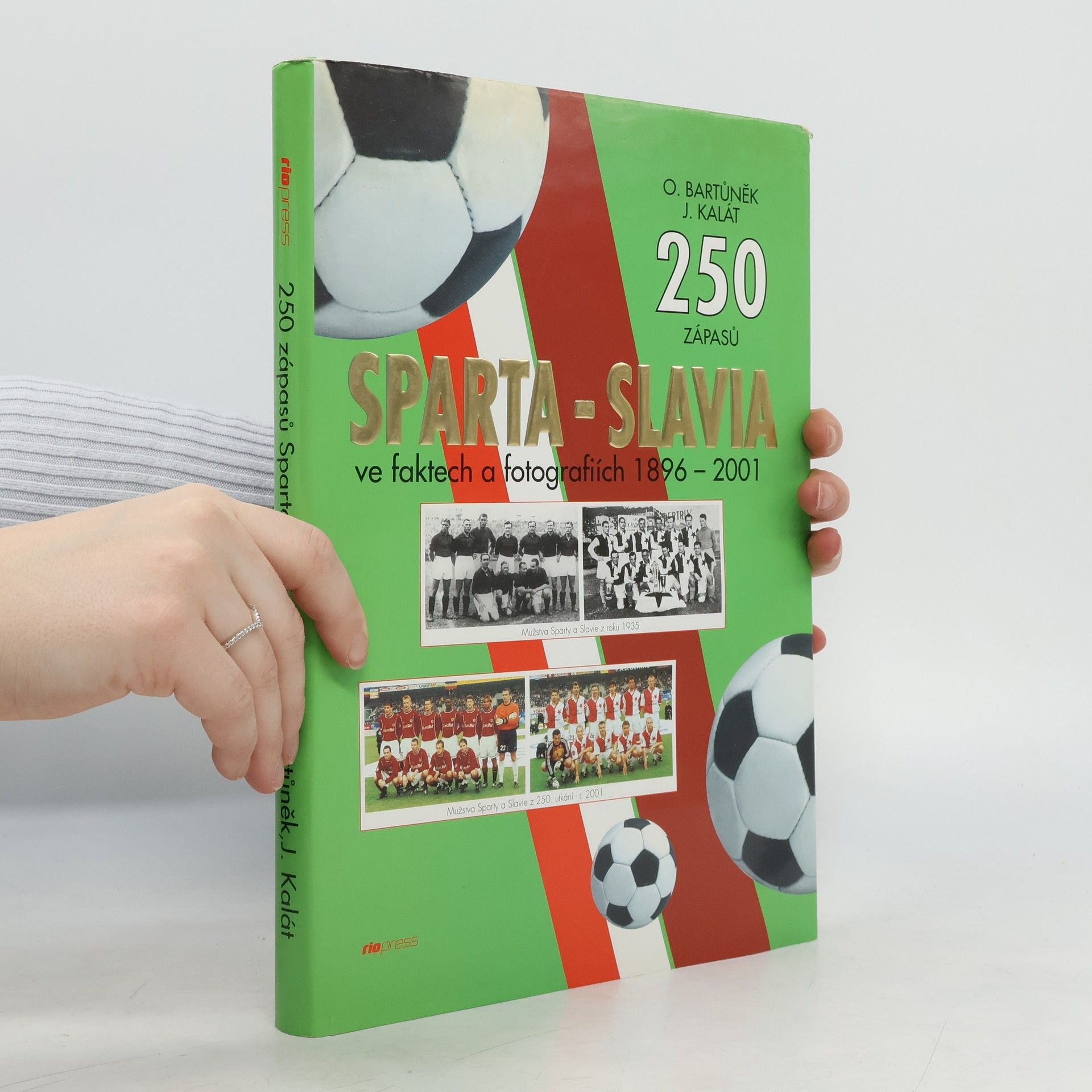 250 zápasů Sparta. Slavia ve faktech a fotografiích 1896-2001