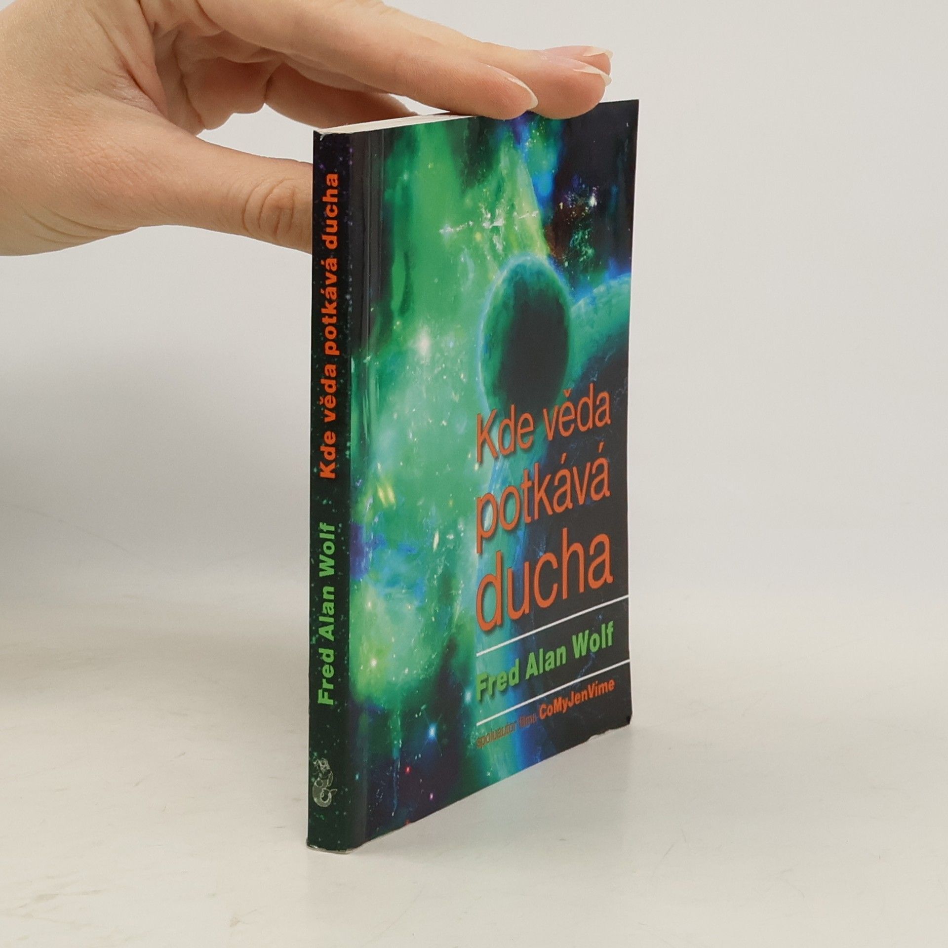 Fred Wolf Kde věda potkává ducha