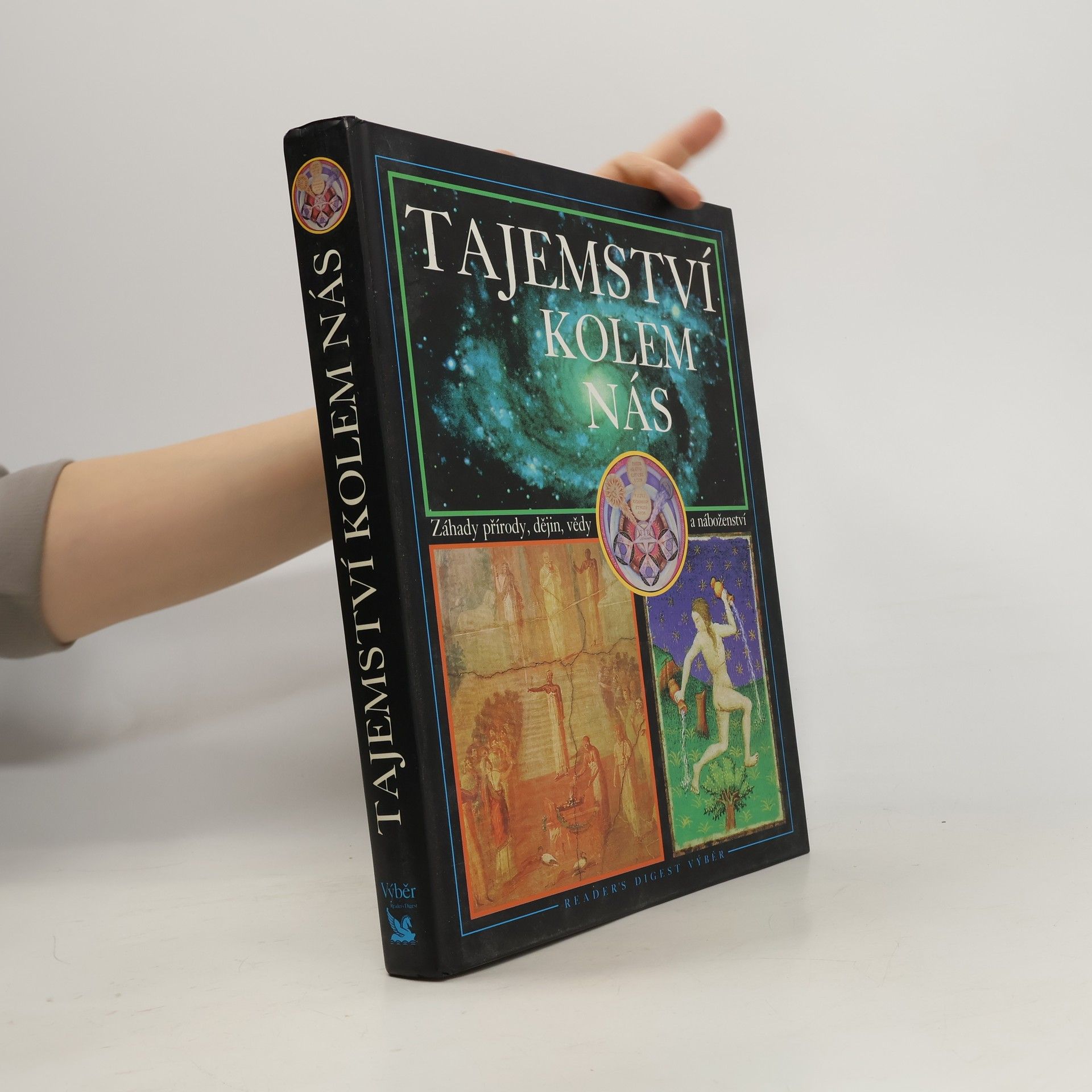 Tajemství kolem nás : záhady přírody, dějin, vědy a náboženství