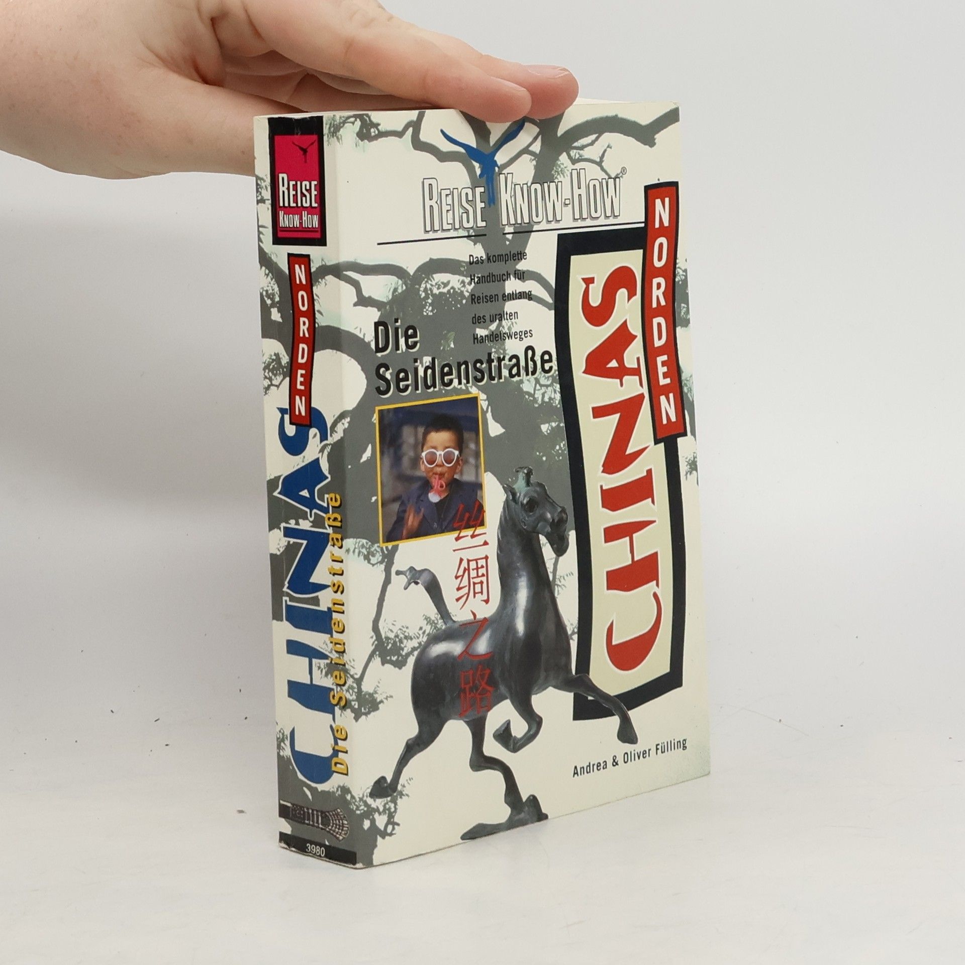 Andrea Fülling Chinas Norden - die Seidenstrasse