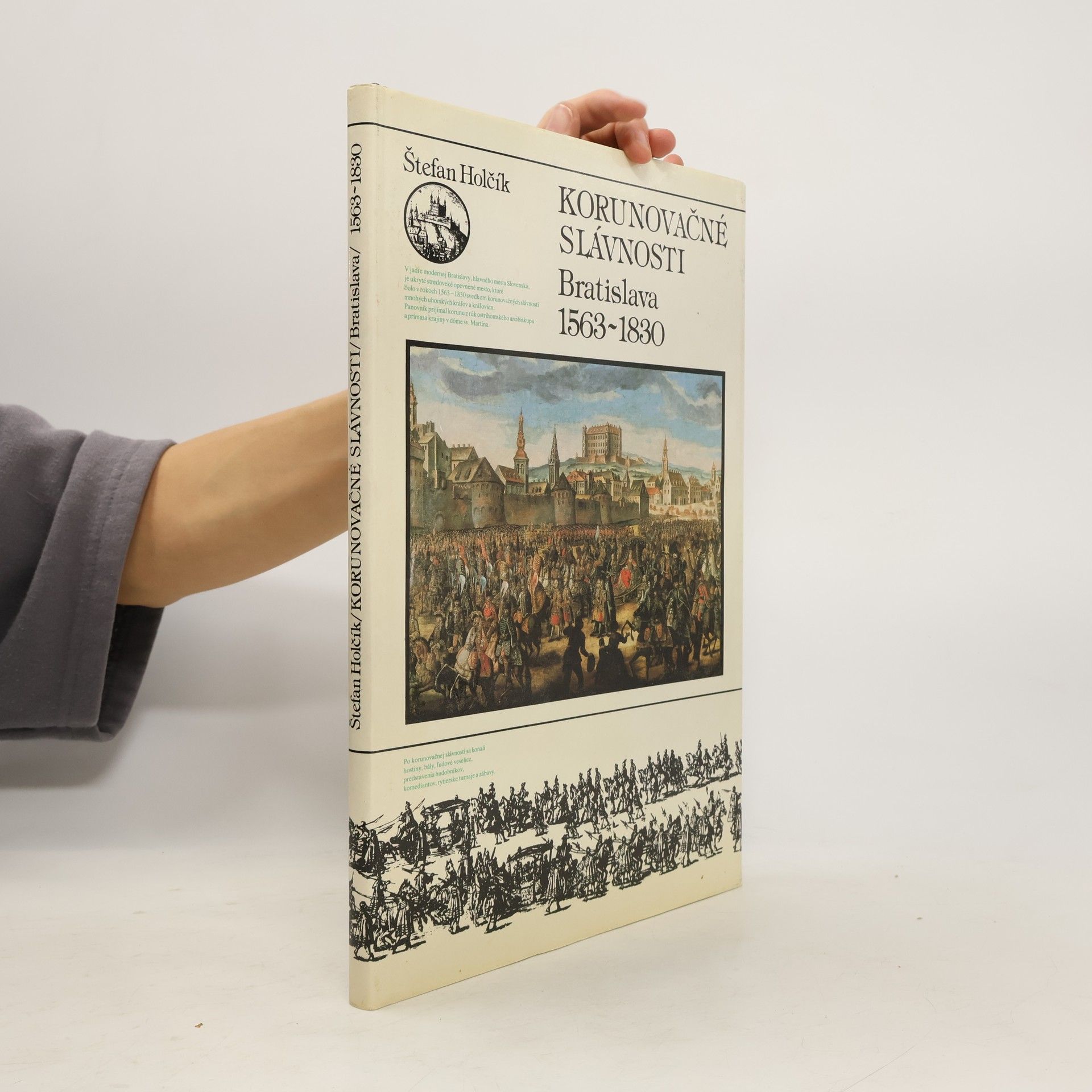 Štefan Holčík Korunovačné slávnosti. Bratislava 1563-1830