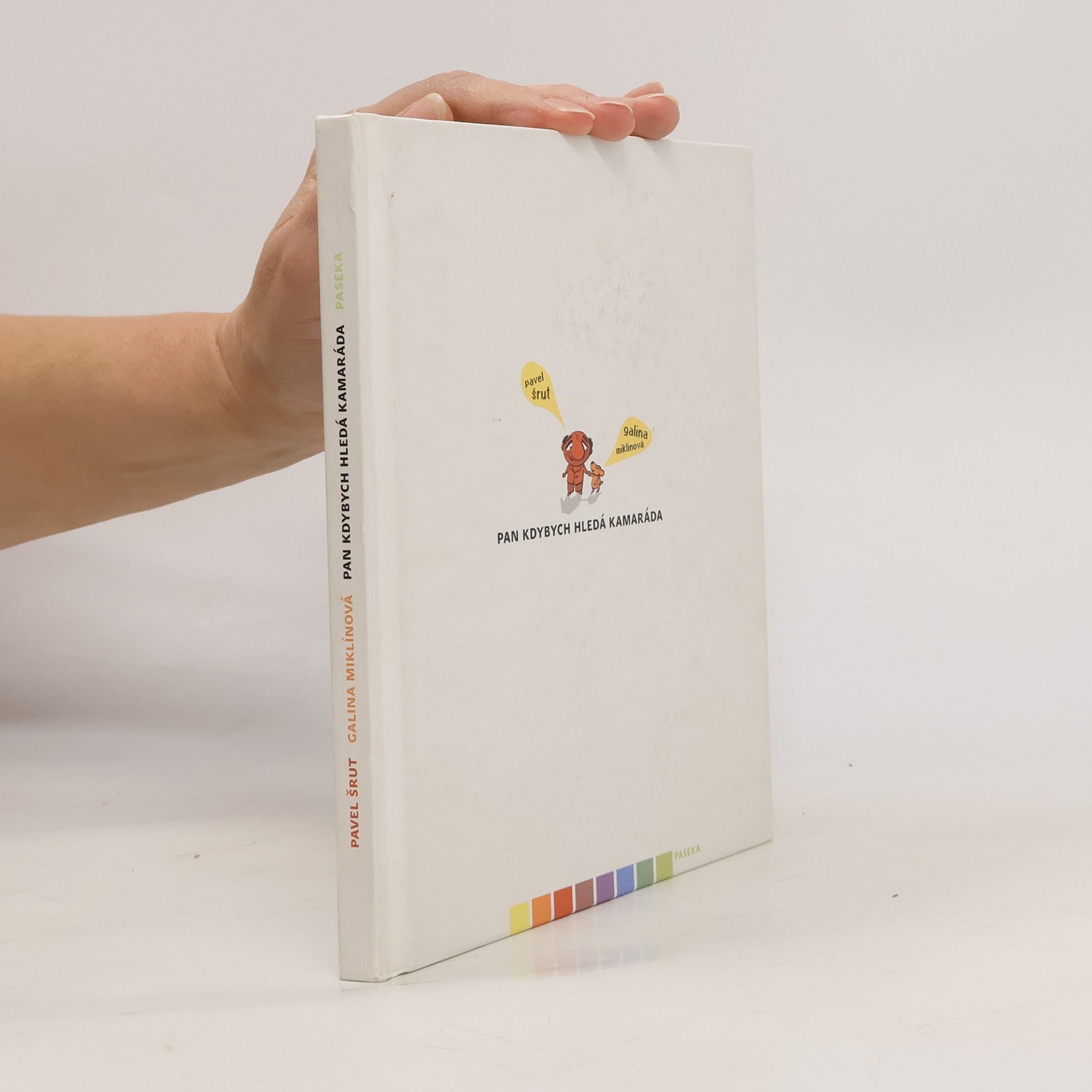 Pavel Šrut Pan Kdybych hledá kamaráda