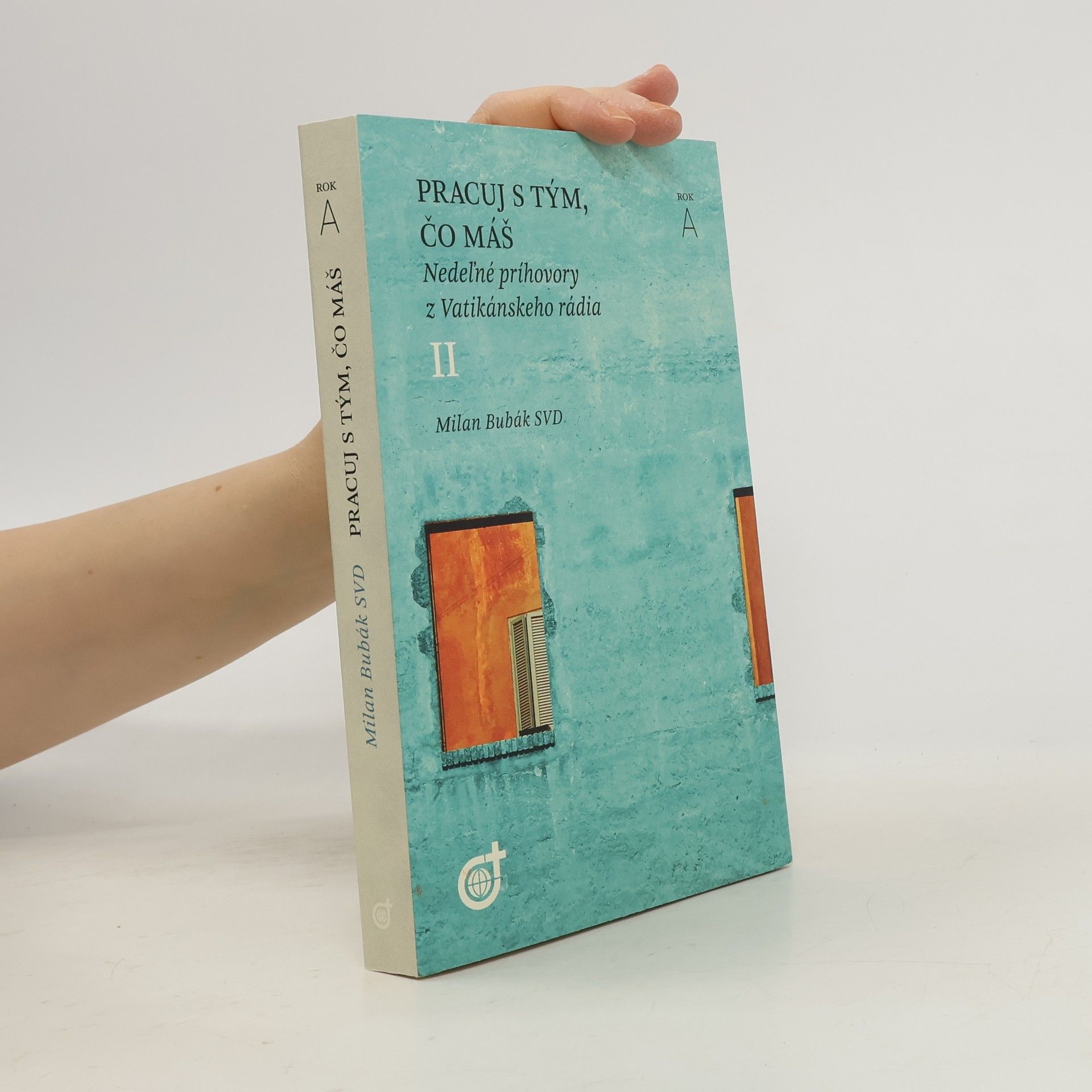 Pracuj s tým, čo máš