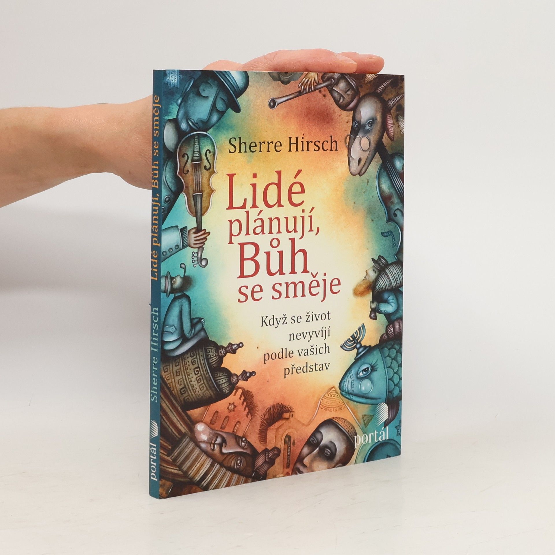 Sherre Hirsch Lidé plánují, Bůh se směje: Když se život nevyvíjí podle vašich představ