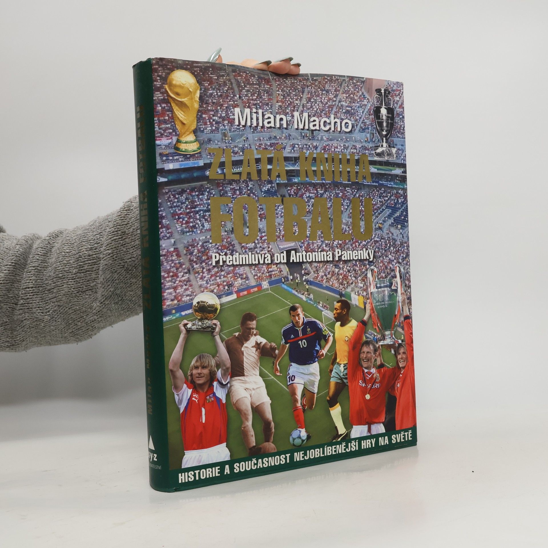 Zlatá kniha fotbalu. Historie a současnost nejoblíbenější hry na světě