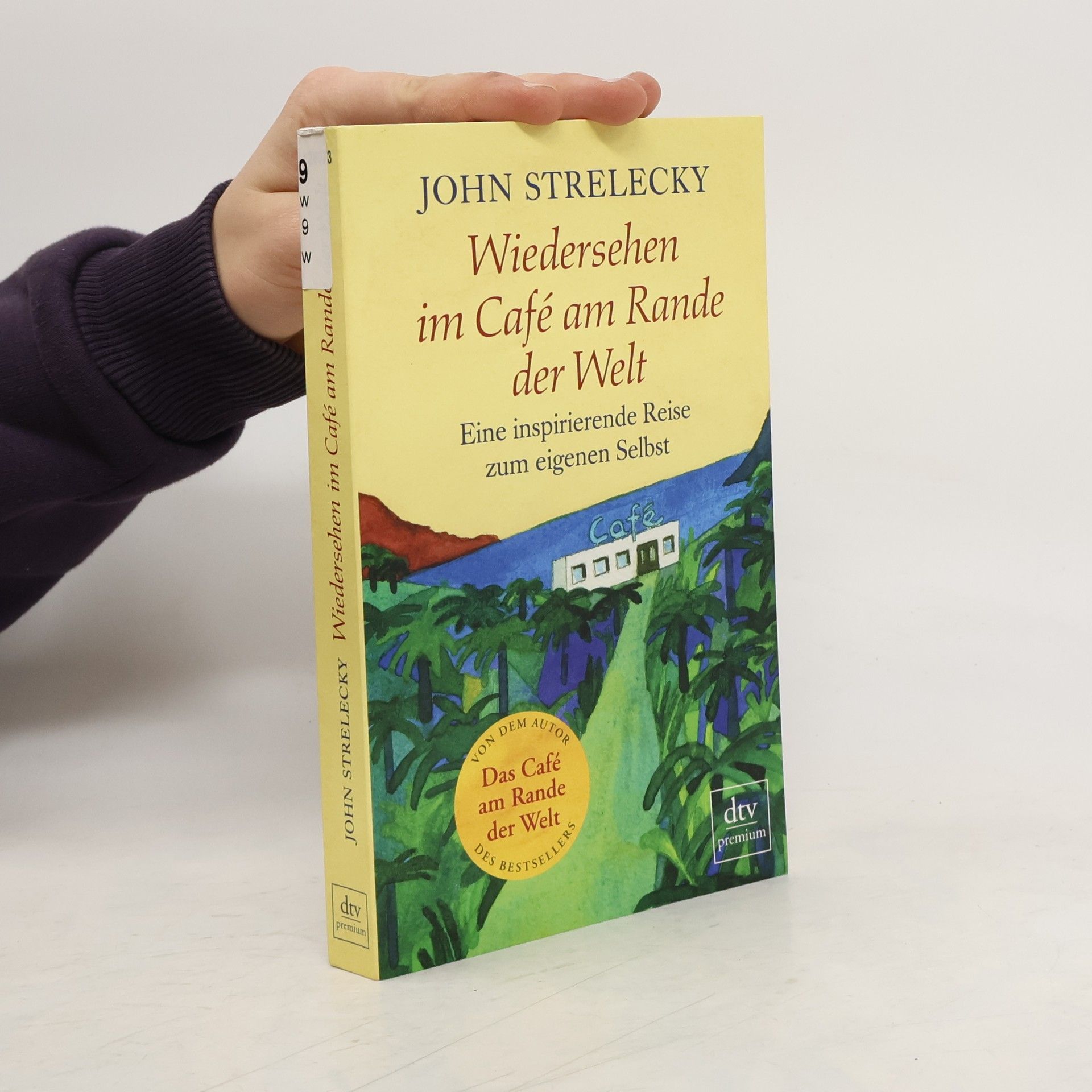 John P. Strelecky Wiedersehen im Café am Rande der Welt