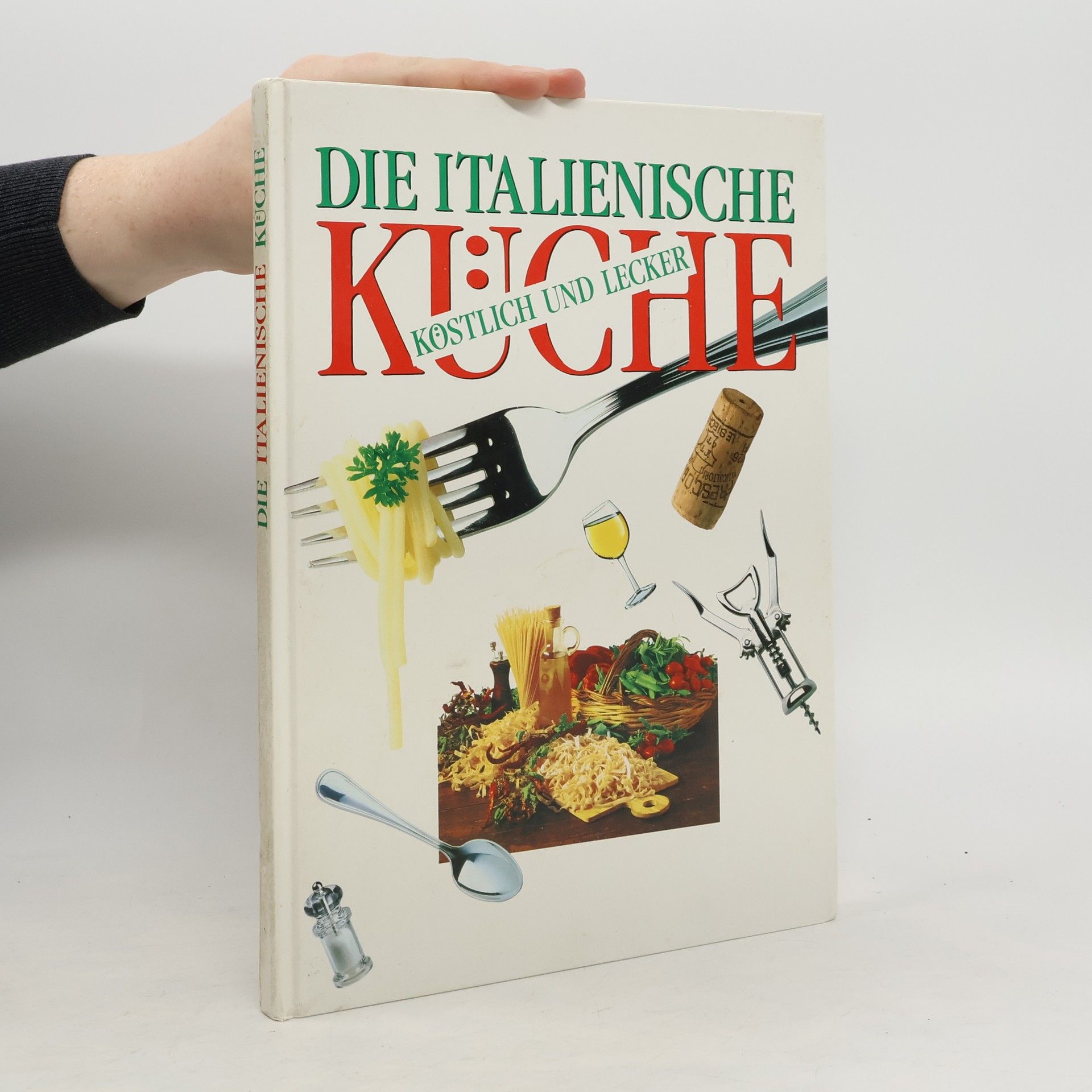 Christina Callori Die Italienische Küche. Köstlich und Lecker