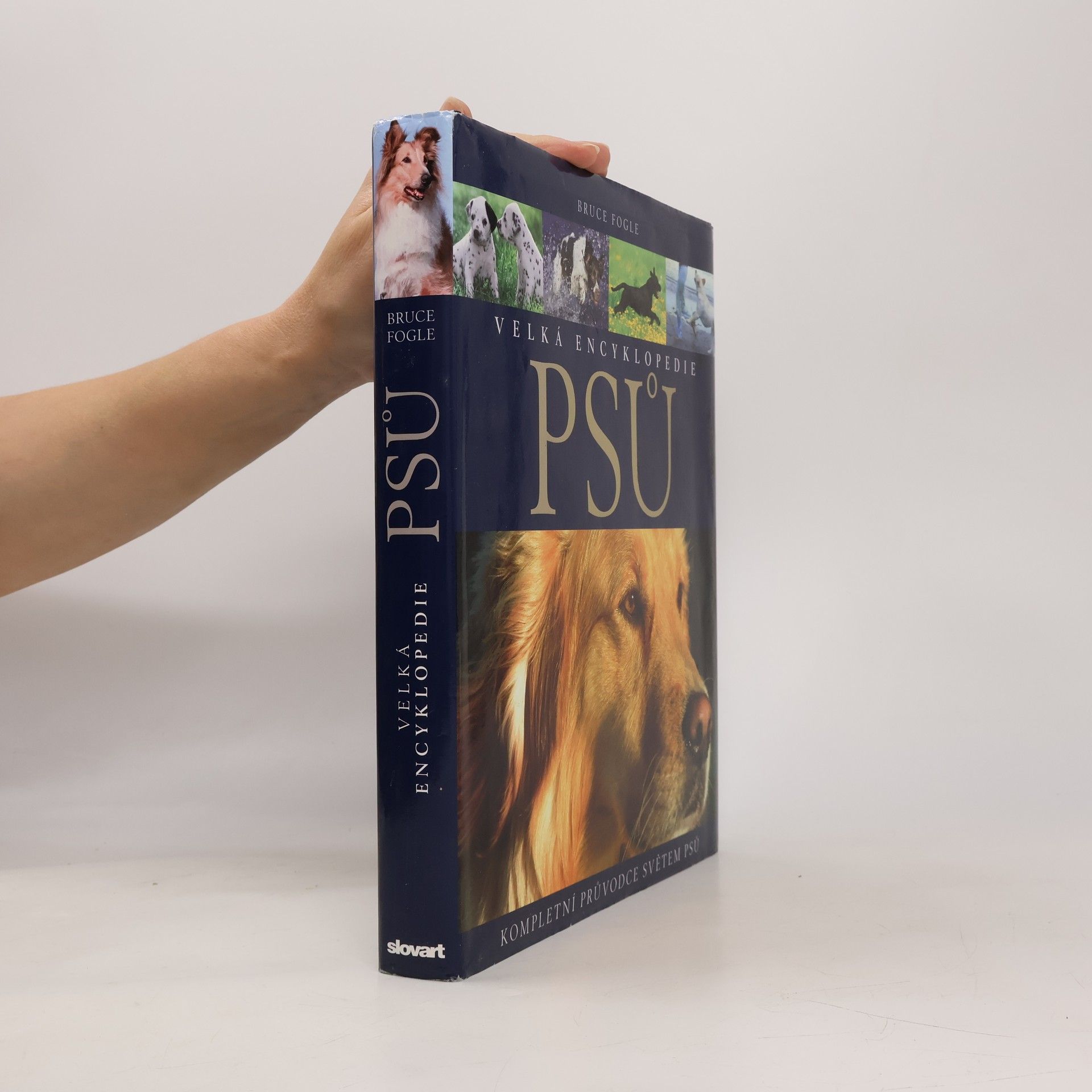 Velká encyklopedie psů. Kompletní průvodce světem psů