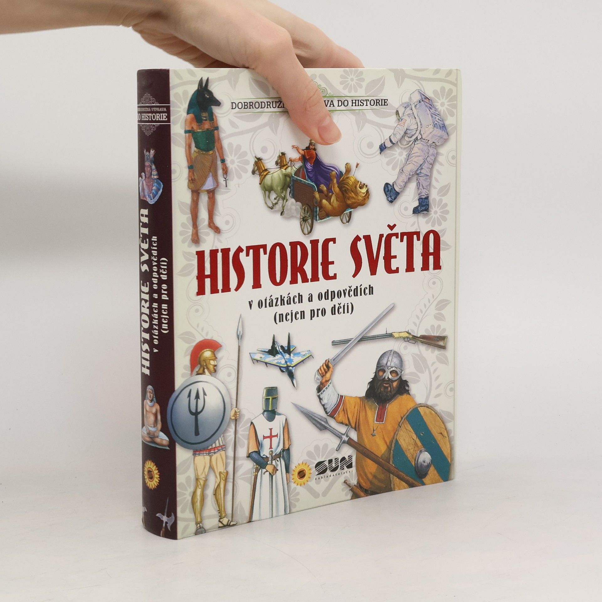 Kolektív autorov Historie světa v otázkách a odpovědích (nejen pro děti)