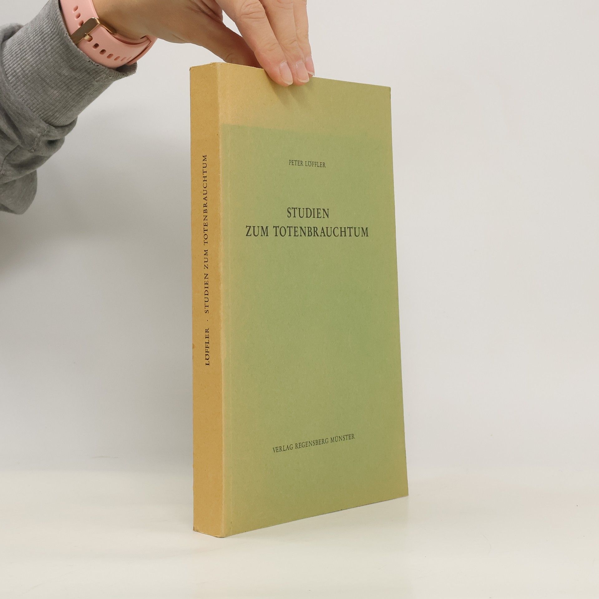 Studien zum Totenbrauchtum in den Gilden, Bruderschaften und Nachbarschaften Westfalens vom Ende des 15. [fünfzehnten] bis zum Ende des 19. [neunzehnten] Jahrhunderts