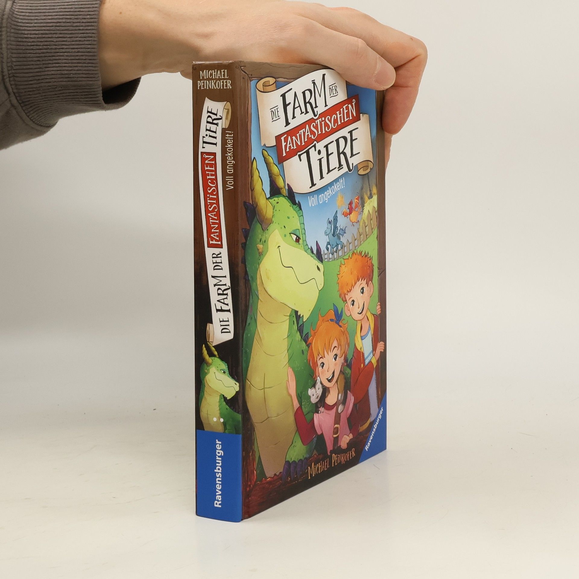 Michael Peinkofer Die Farm der fantastischen Tiere, Band 1: Voll angekokelt!