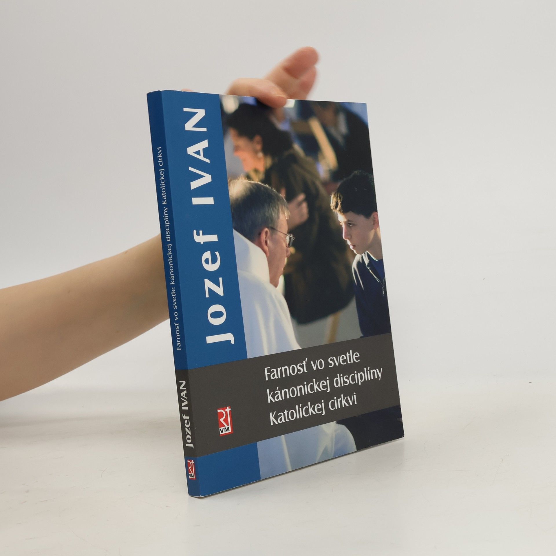Jozef Ivan Farnosť vo svetle kánonickej disciplíny Katolíckej cirkvi