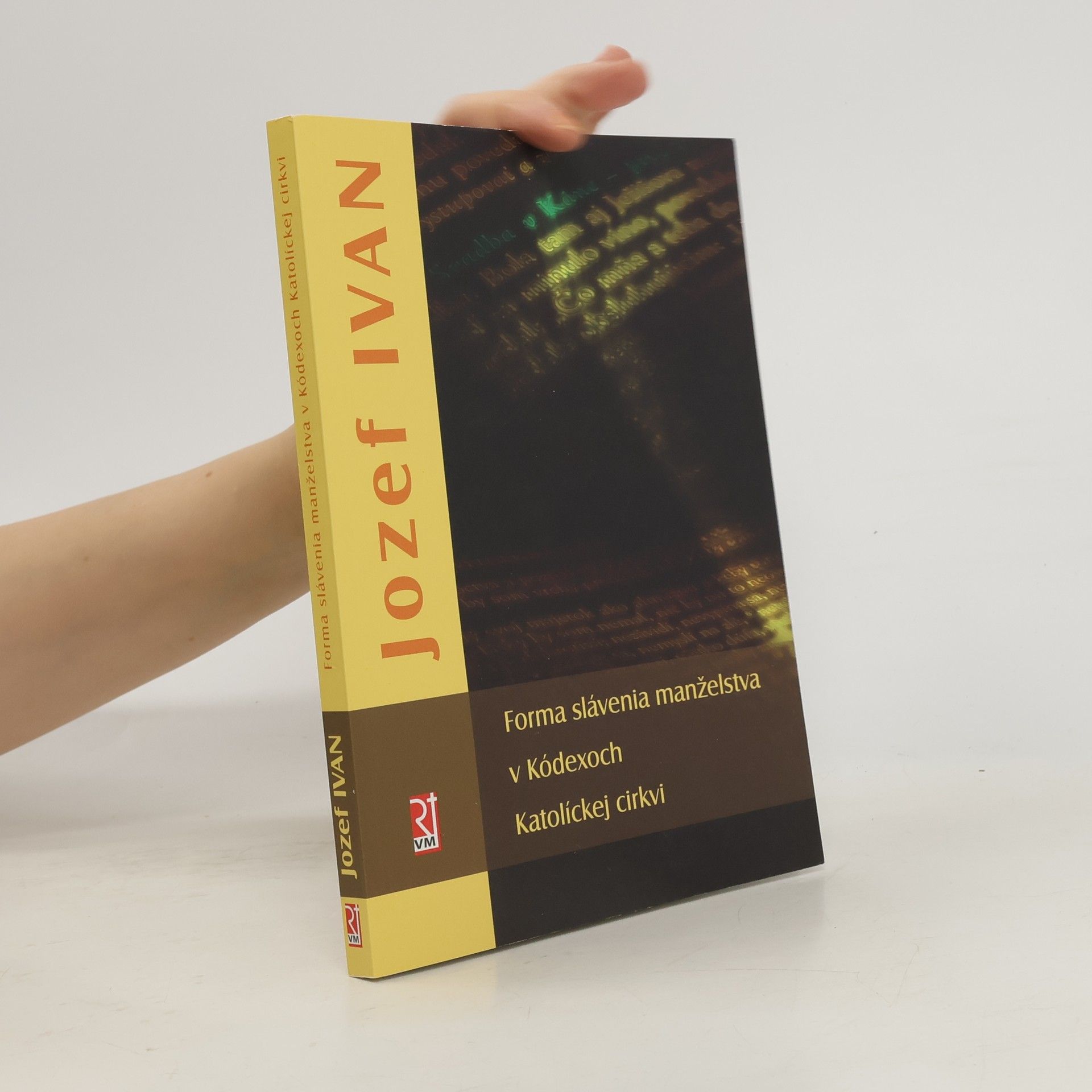 Jozef Ivan Forma slávenia manželstva v kódexoch katolíckej cirkvi